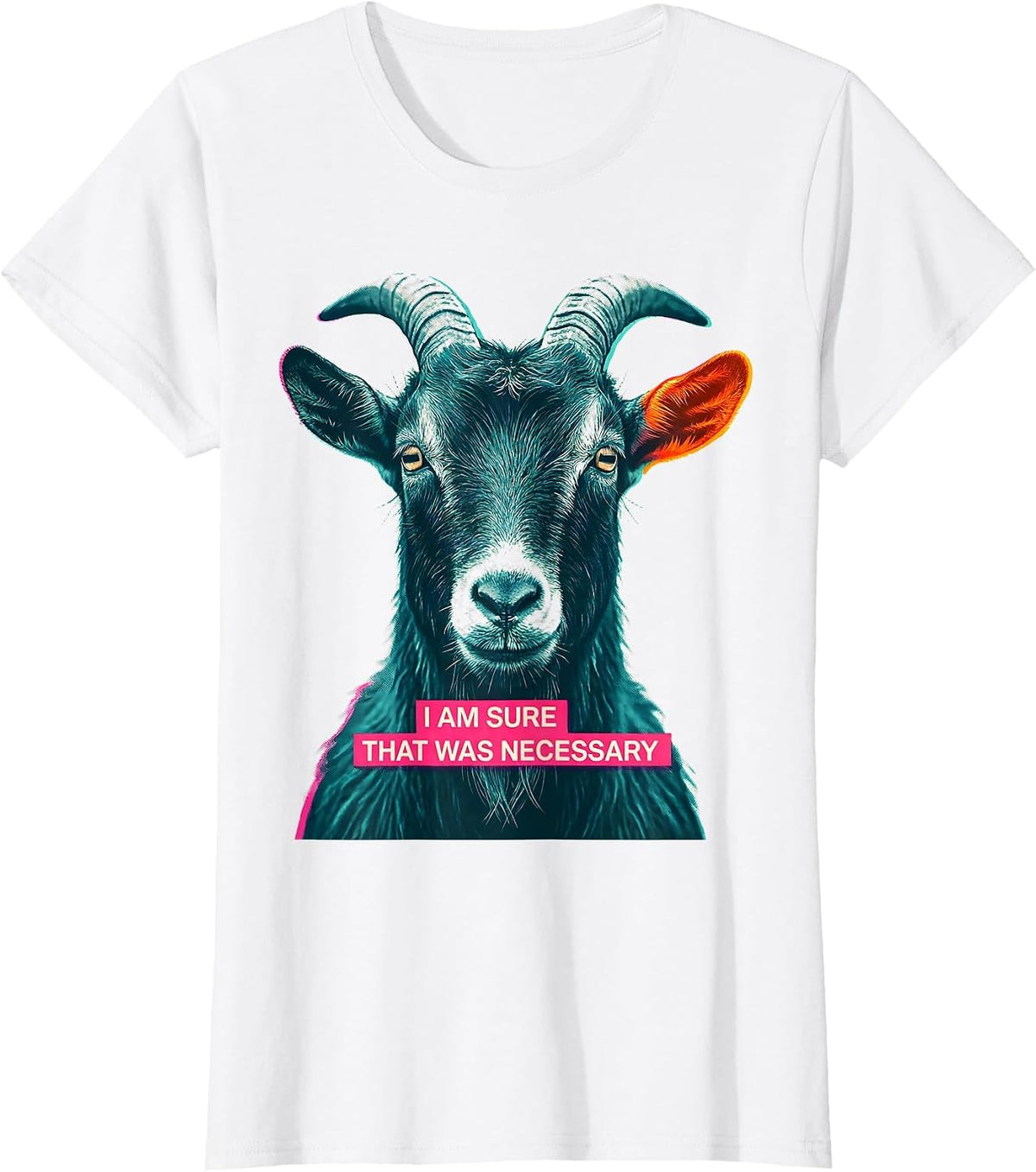 Women's I Am Sure That Was Necessary Funny Sarcastic Goat Animal T-Shirt - White