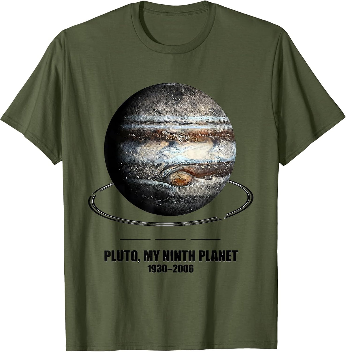 Pluto My Ninth Planet 1930-2006 Funny Space Science Humor T-Shirt - Olive Green