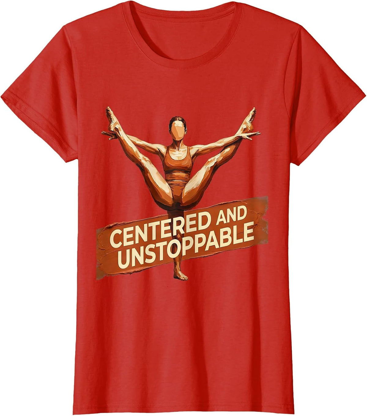 Centered and Unstoppable Pilates Design T-Shirt - Red