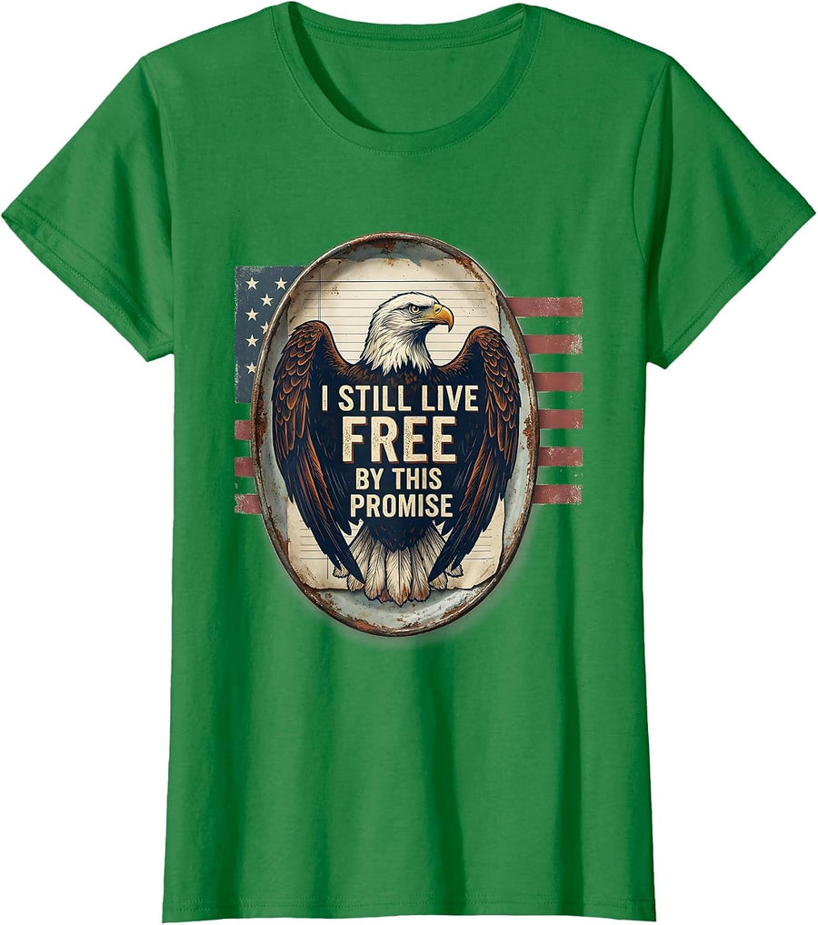 Women's I Still Live Free By This Promise Vintage Eagle Patriotic T-Shirt - Kelly Green