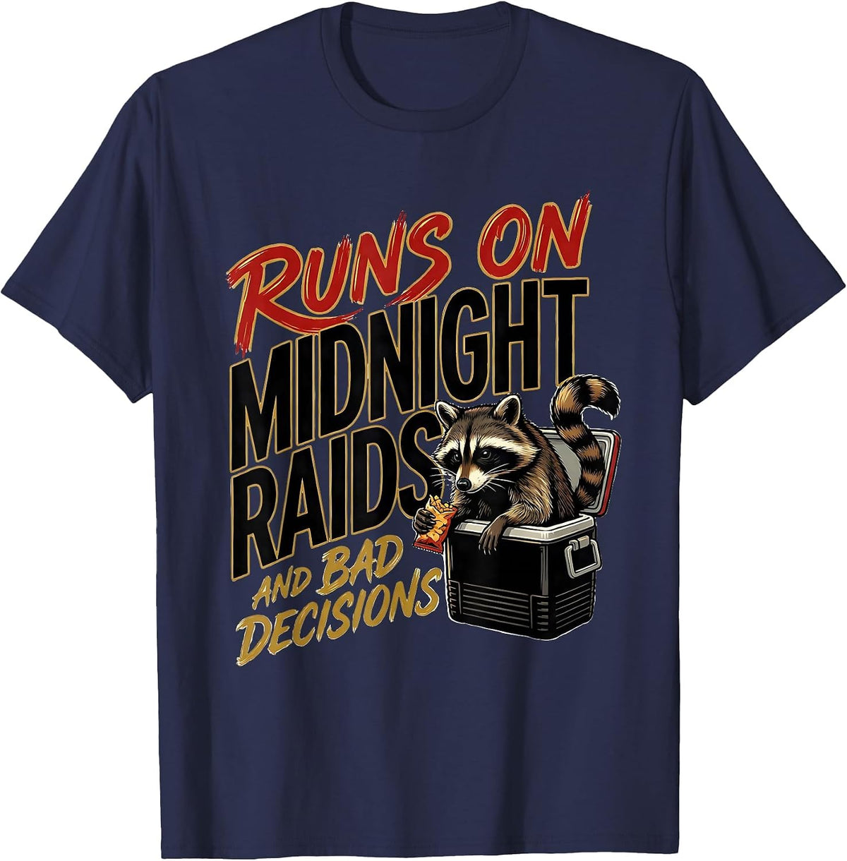 Runs On Midnight Raids And Bad Decisions Funny Raccoon T-Shirt - Navy Blue