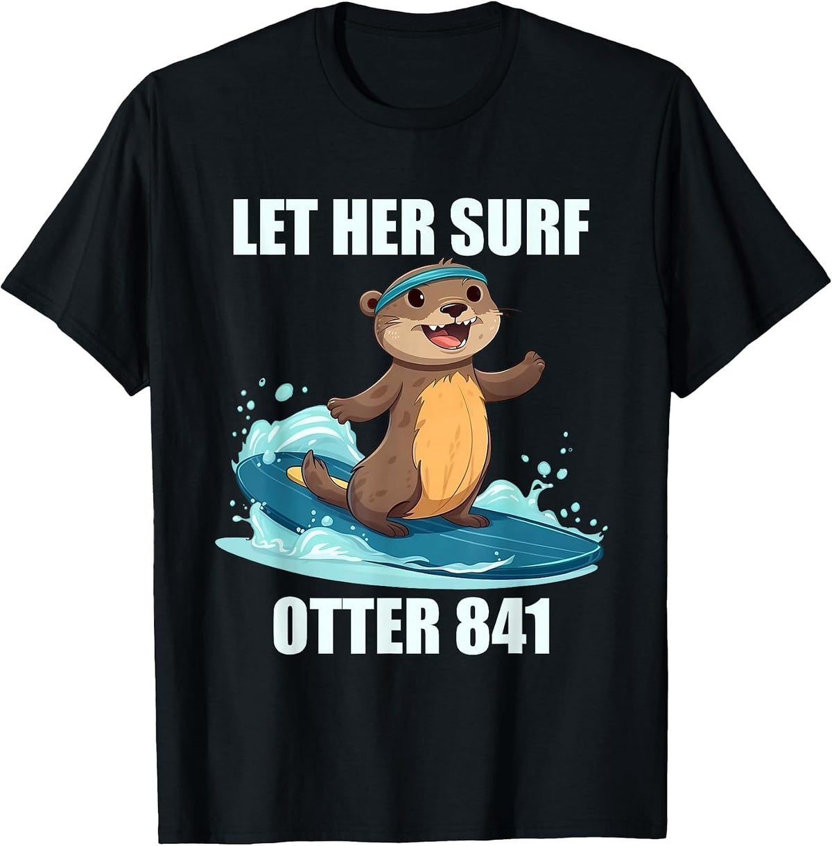Let Her Surf Otter 841 T-Shirt - Black