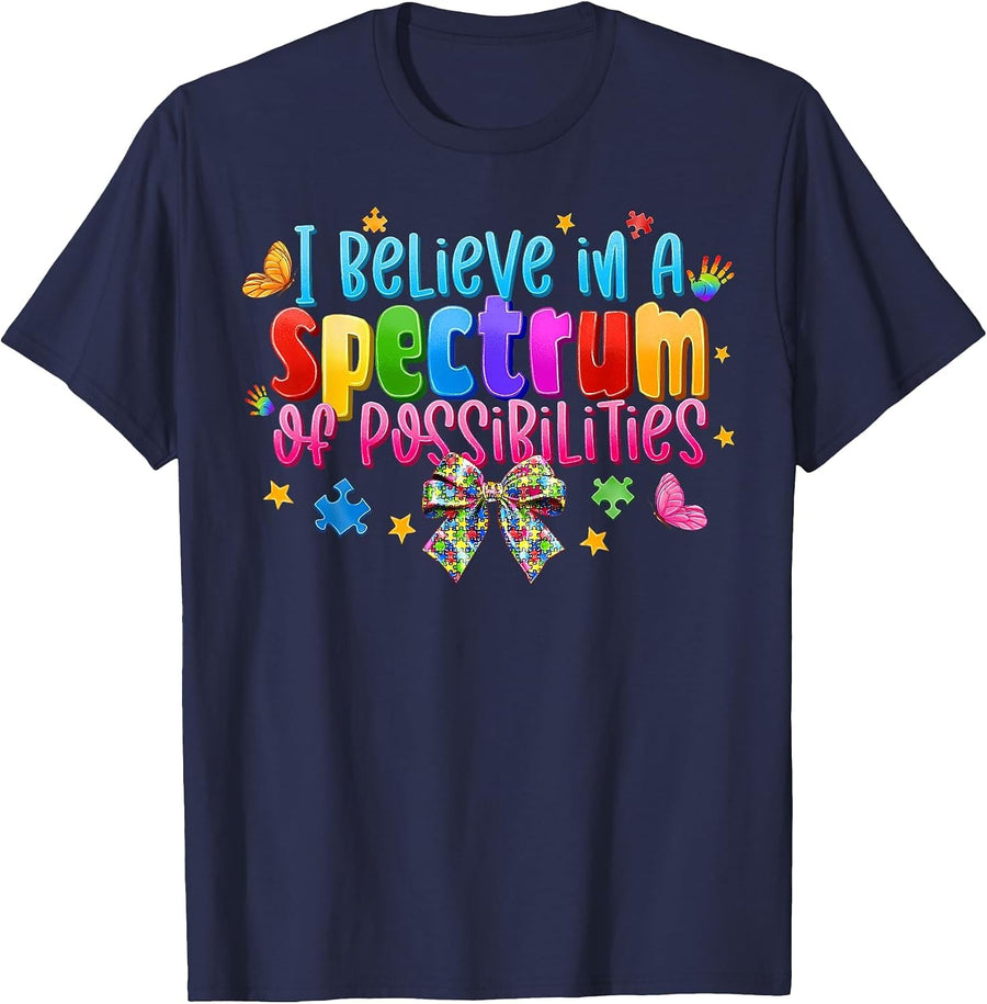 Autism Awareness I Believe in A Spectrum of Possibilities T-Shirt - Navy Blue