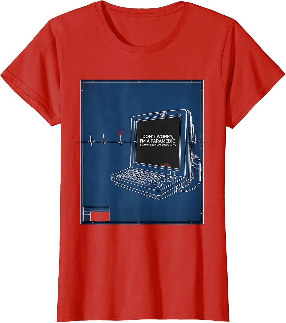 Women's don't worry, i'm a paramedic / the mannequin was cooperative T-Shirt - Red