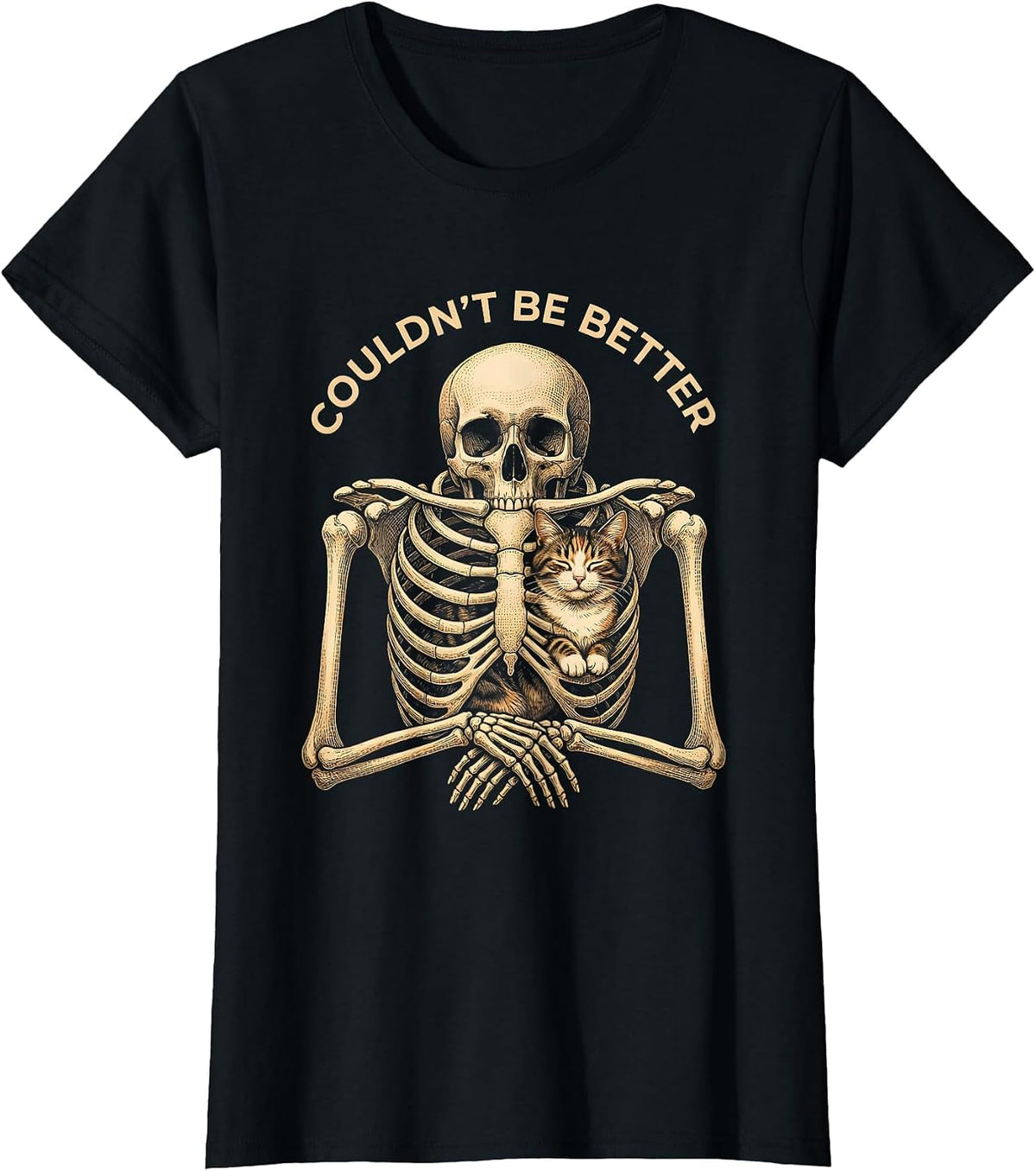 Couldn't Be Better Skeleton Hugging Cat Halloween Cat Lover T-Shirt - Black
