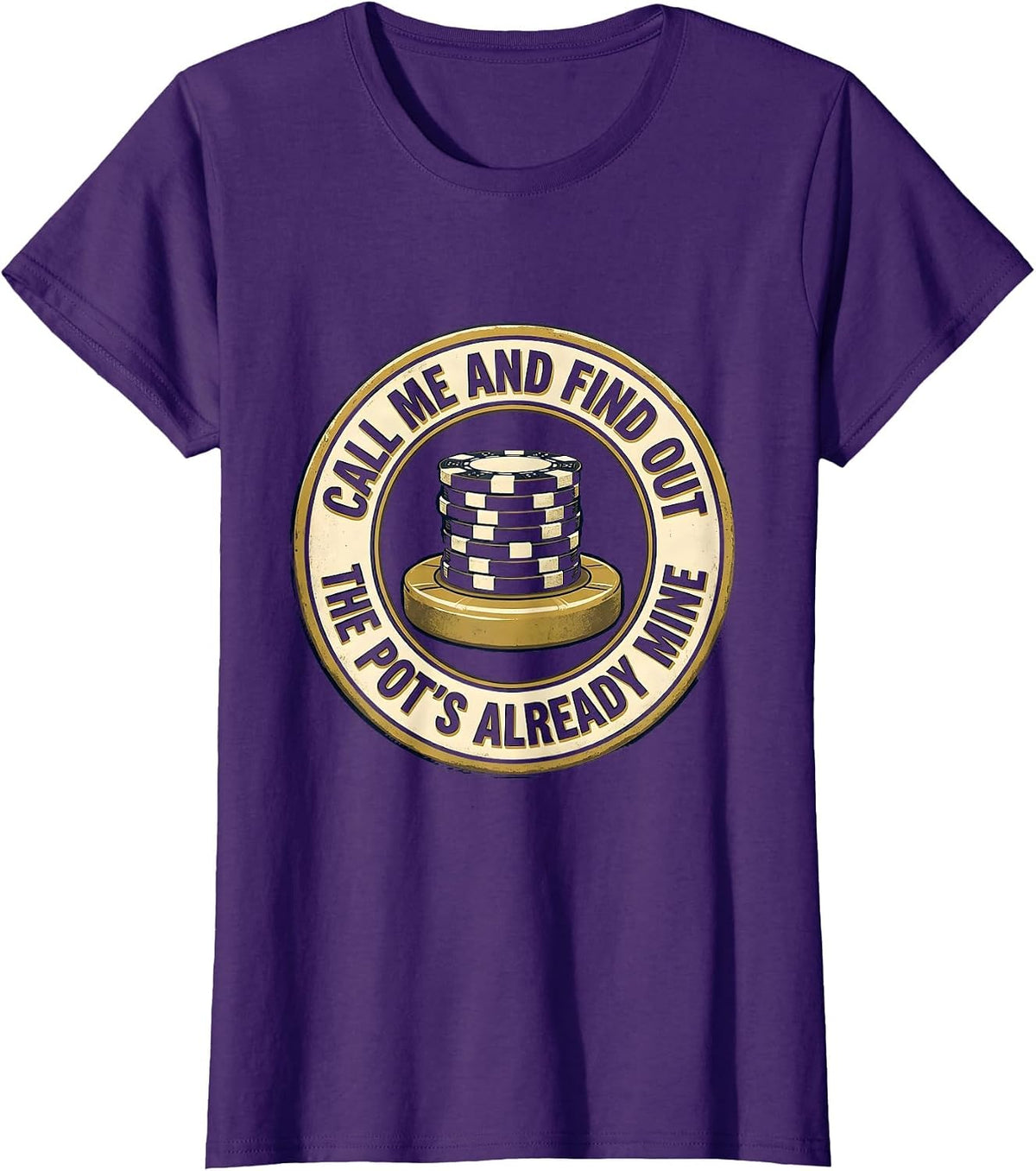 Women's Call Me And Find Out The Pot's Already Mine Funny Gambler T-Shirt - Purple