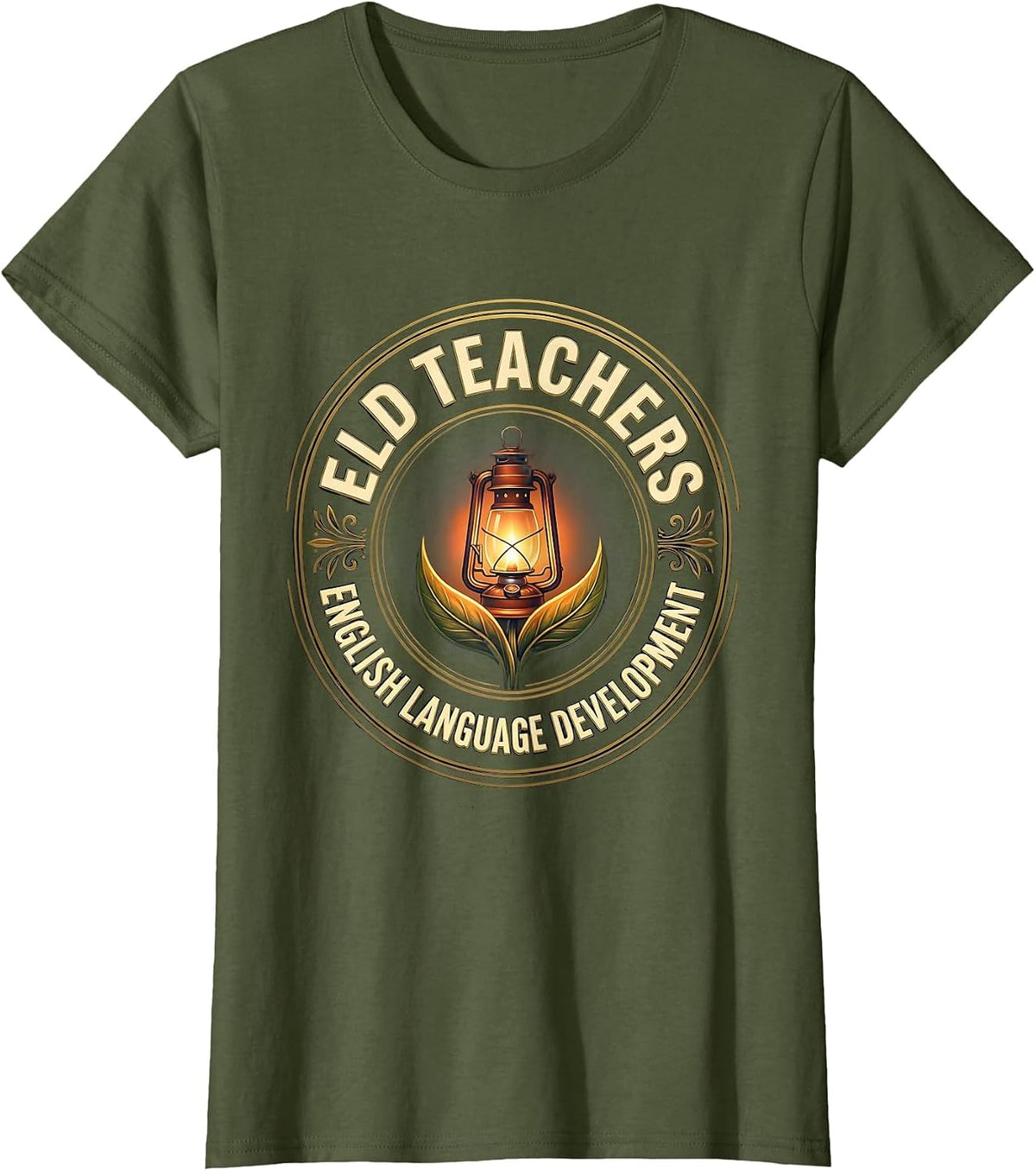 Women's ELD TEACHERS English Language Development Teacher T-Shirt - Olive Green