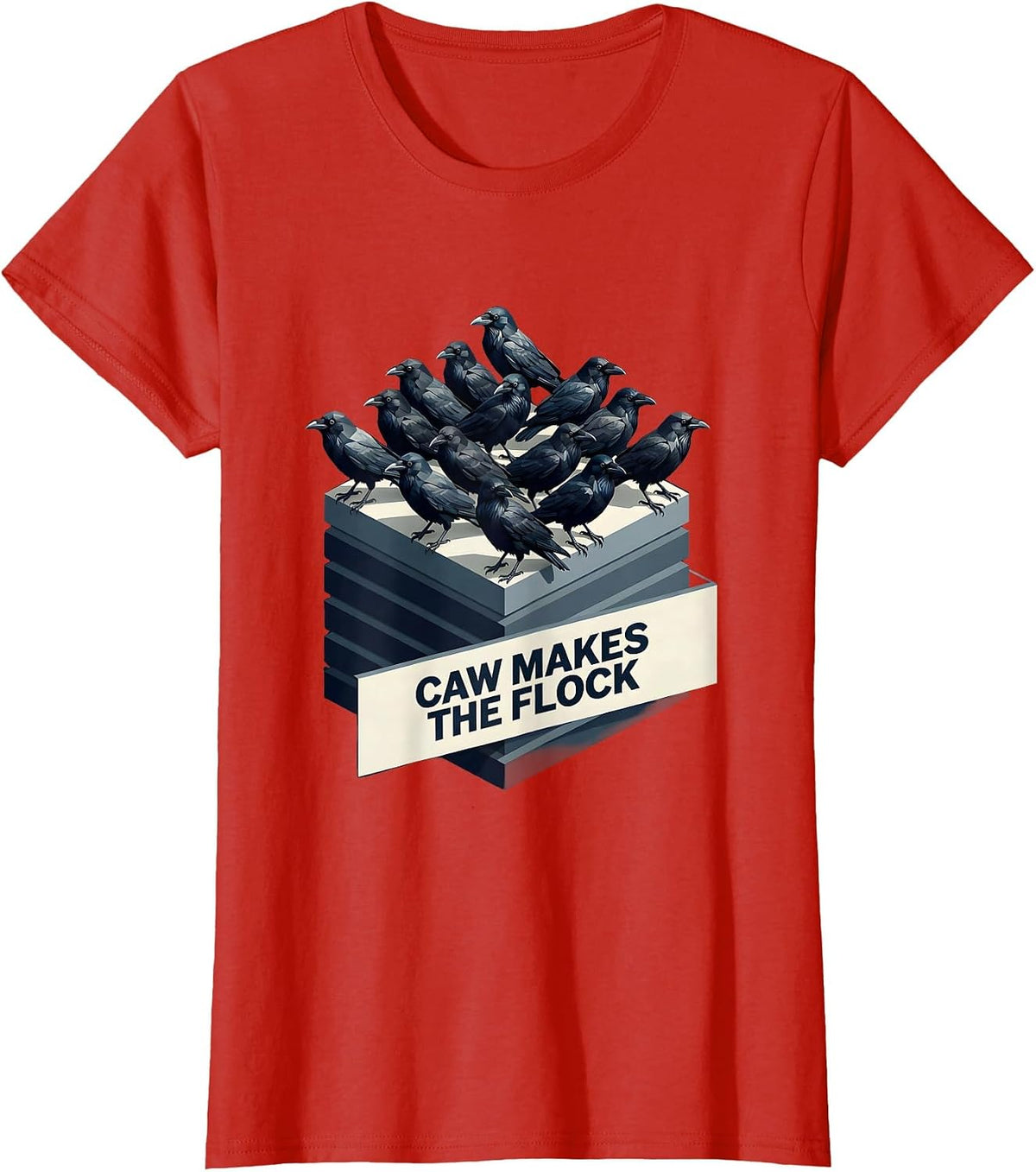 Women's Caw Makes the Flock Crow Bird Design T-Shirt - Red