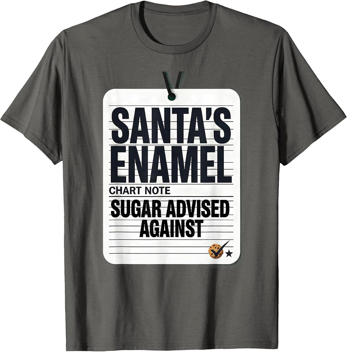Santa's Enamel: Chart Note — Sugar Advised Against Dentist T-Shirt - Asphalt Grey