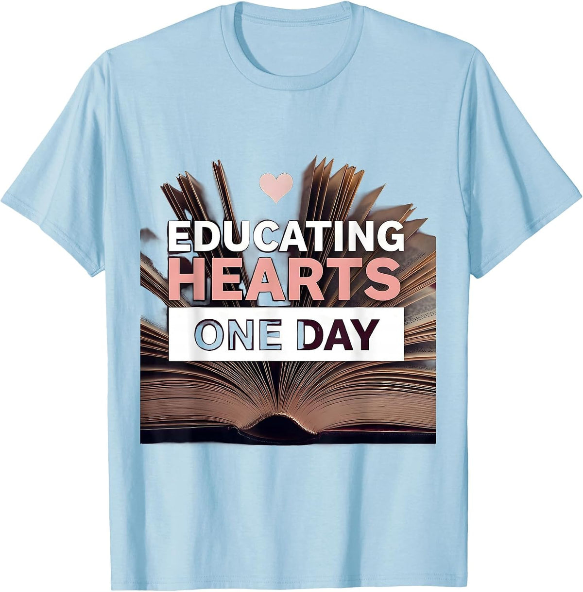 Men's Educating Hearts One Day Paraprofessional Design T-Shirt - Baby Blue