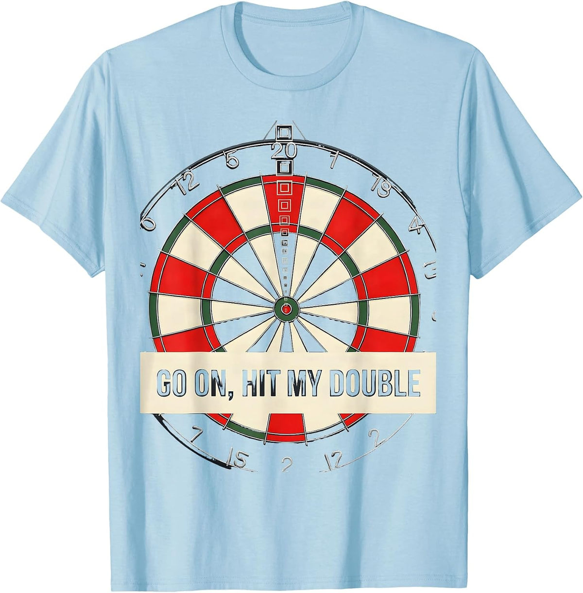 Men's Go On, Hit My Double Funny Darts Player Bar League Humor T-Shirt - Baby Blue