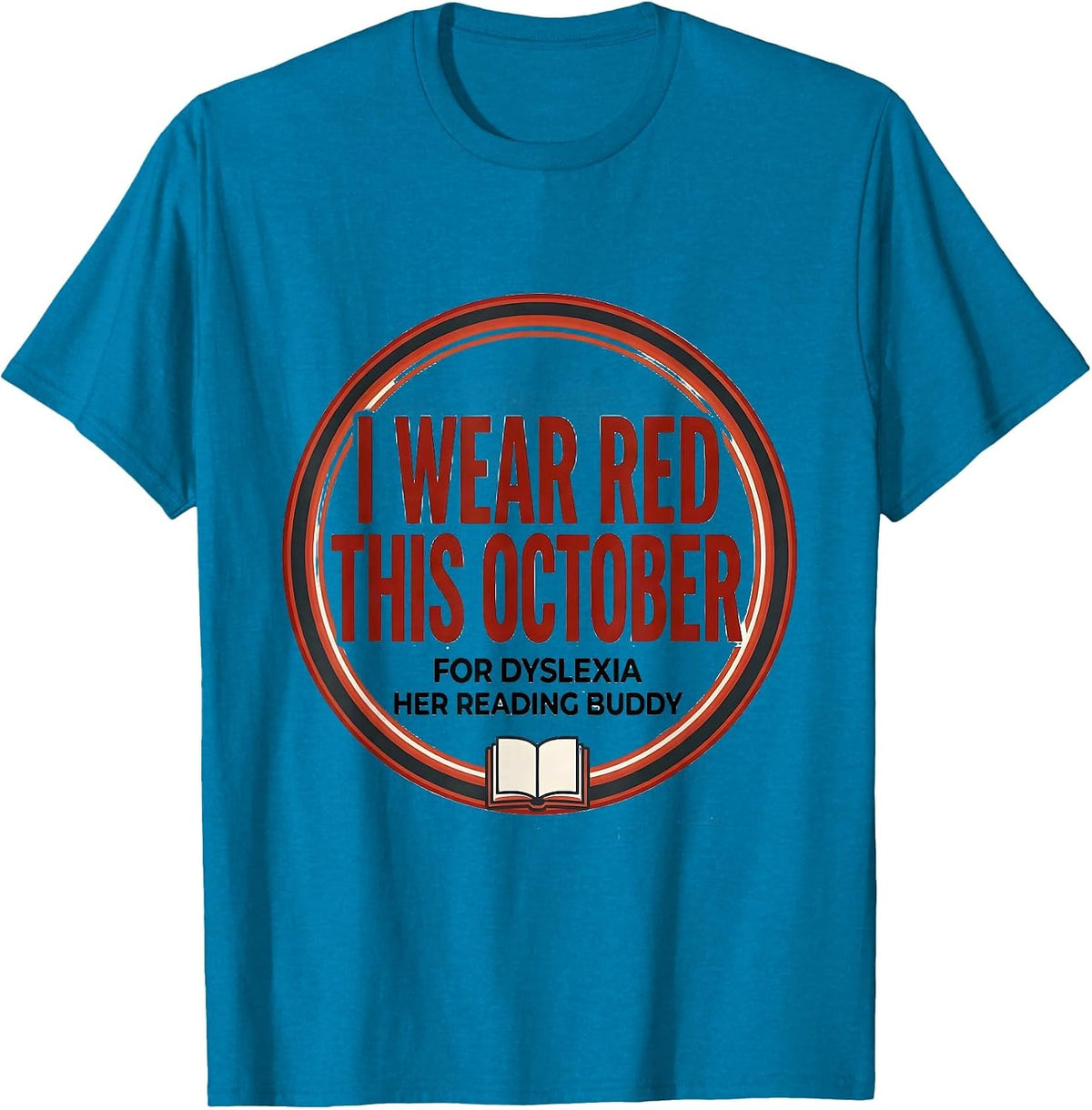 I Wear Red This October for Dyslexia, Her Reading Buddy T-Shirt - Sapphire Blue