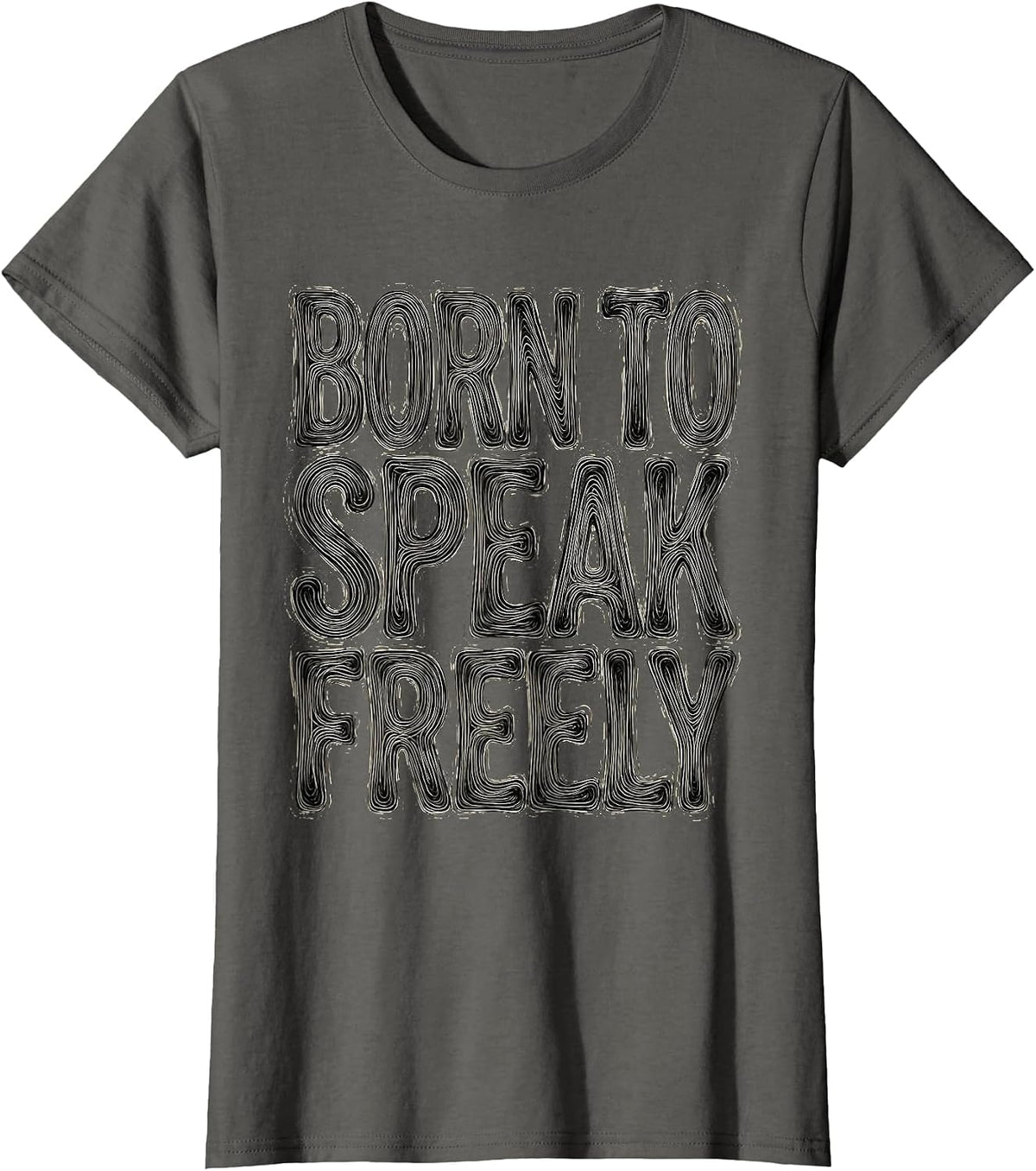 Women's Born to Speak Freely Free Speech Design T-Shirt - Asphalt Grey