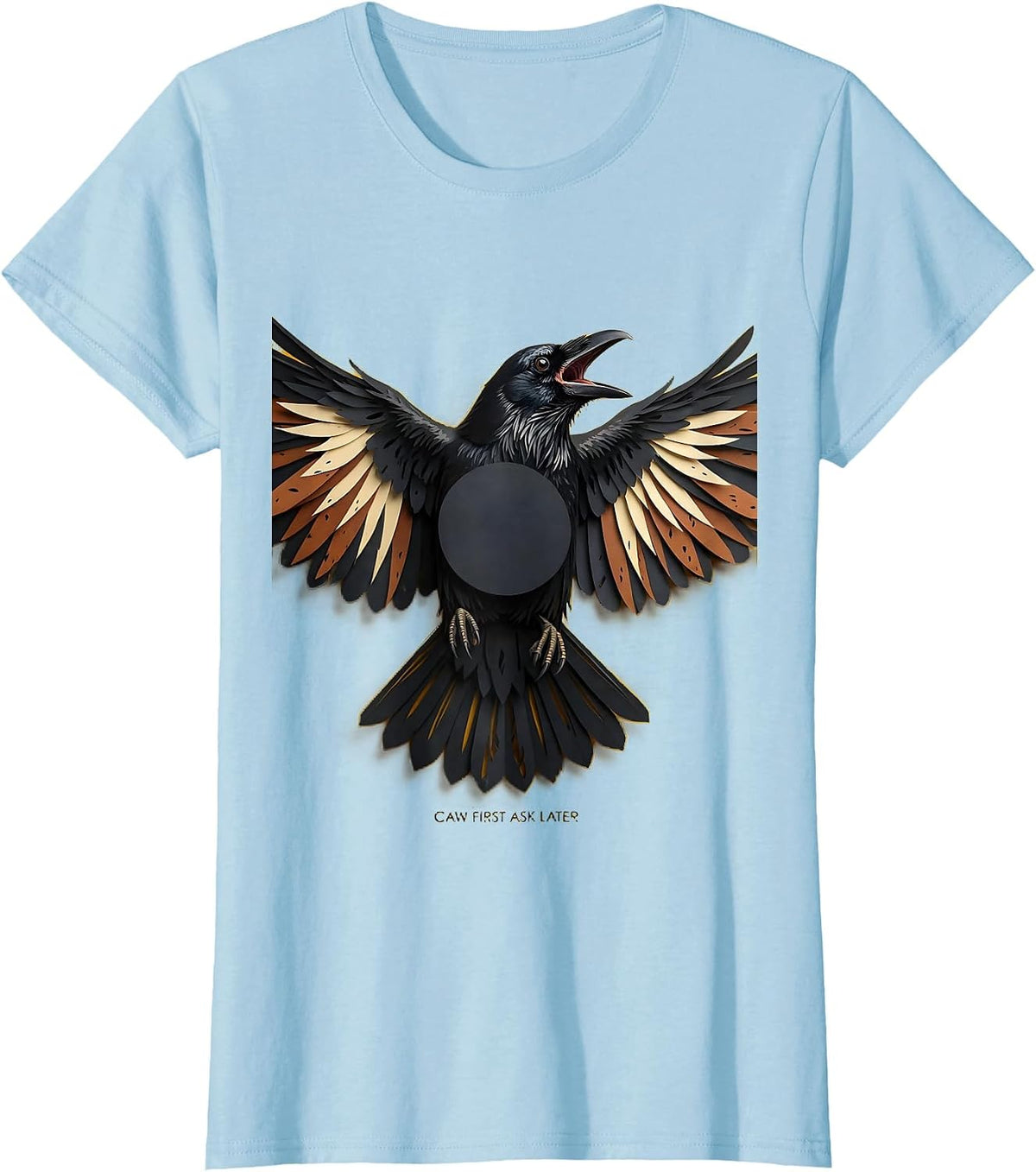 Women's Caw First Ask Later Bold Crow Design T-Shirt - Baby Blue