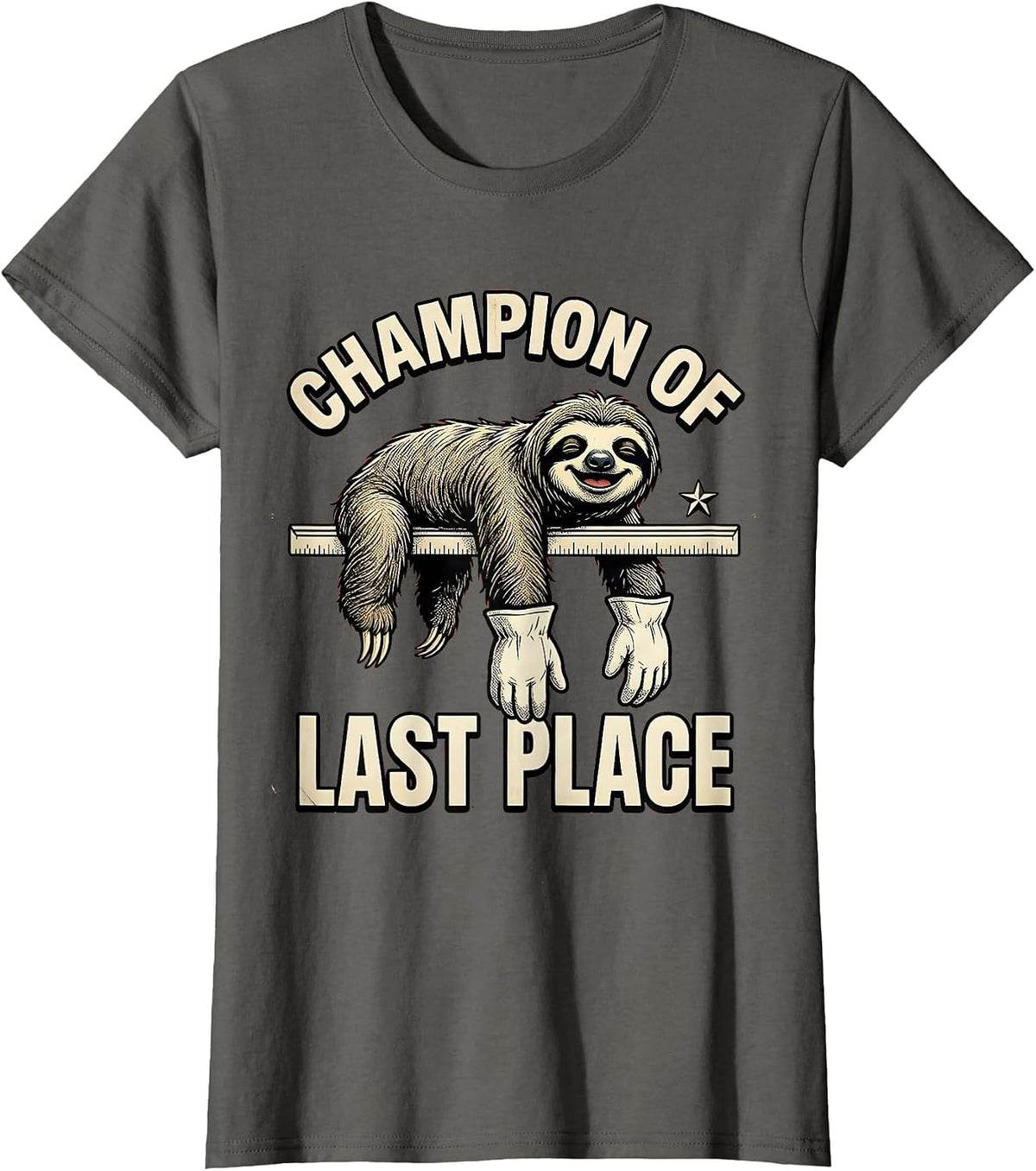 Women's Champion Of Last Place Funny Sloth Lover Novelty Humor T-Shirt - Asphalt Grey