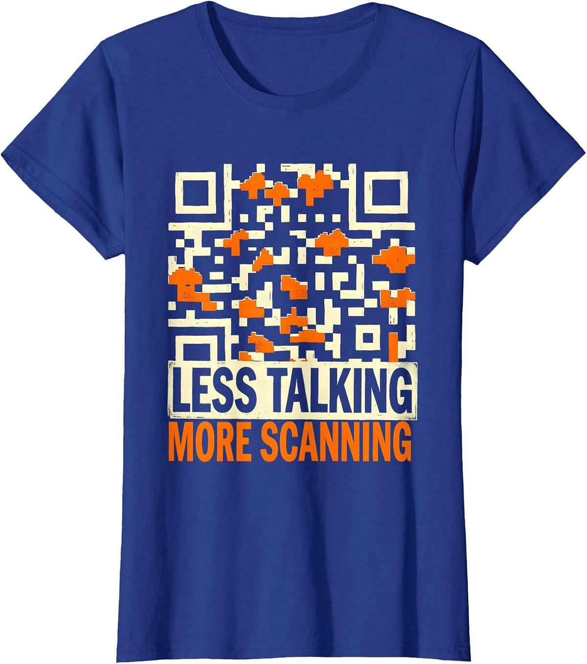 Women's Less Talking More Scanning QR Code Design T-Shirt - Royal Blue