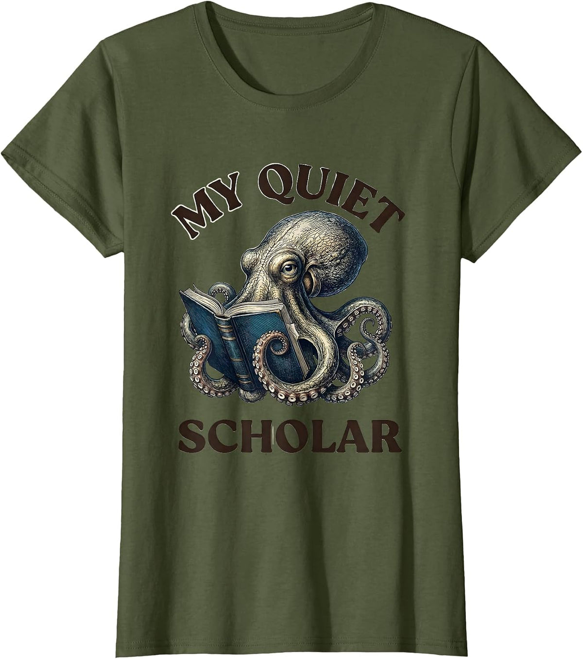 Women's My Quiet Scholar Botanical Octopus Book Lover Reader Gift T-Shirt - Olive Green