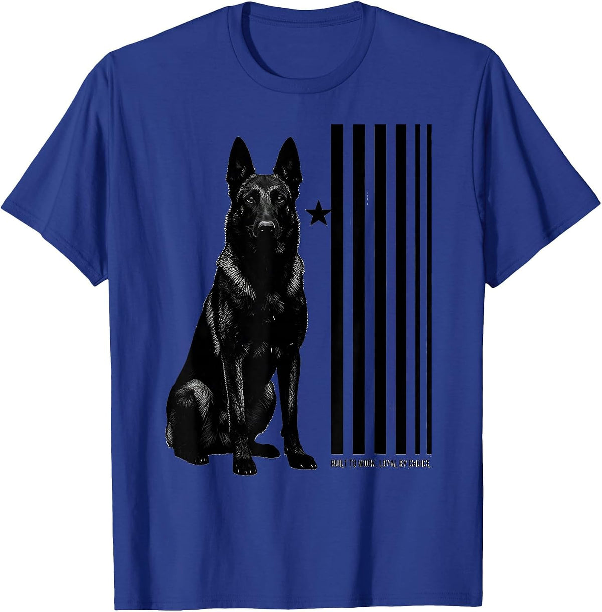 Men's Built To Work, Loyal By Choice Belgian Malinois Dog Breed T-Shirt - Royal Blue