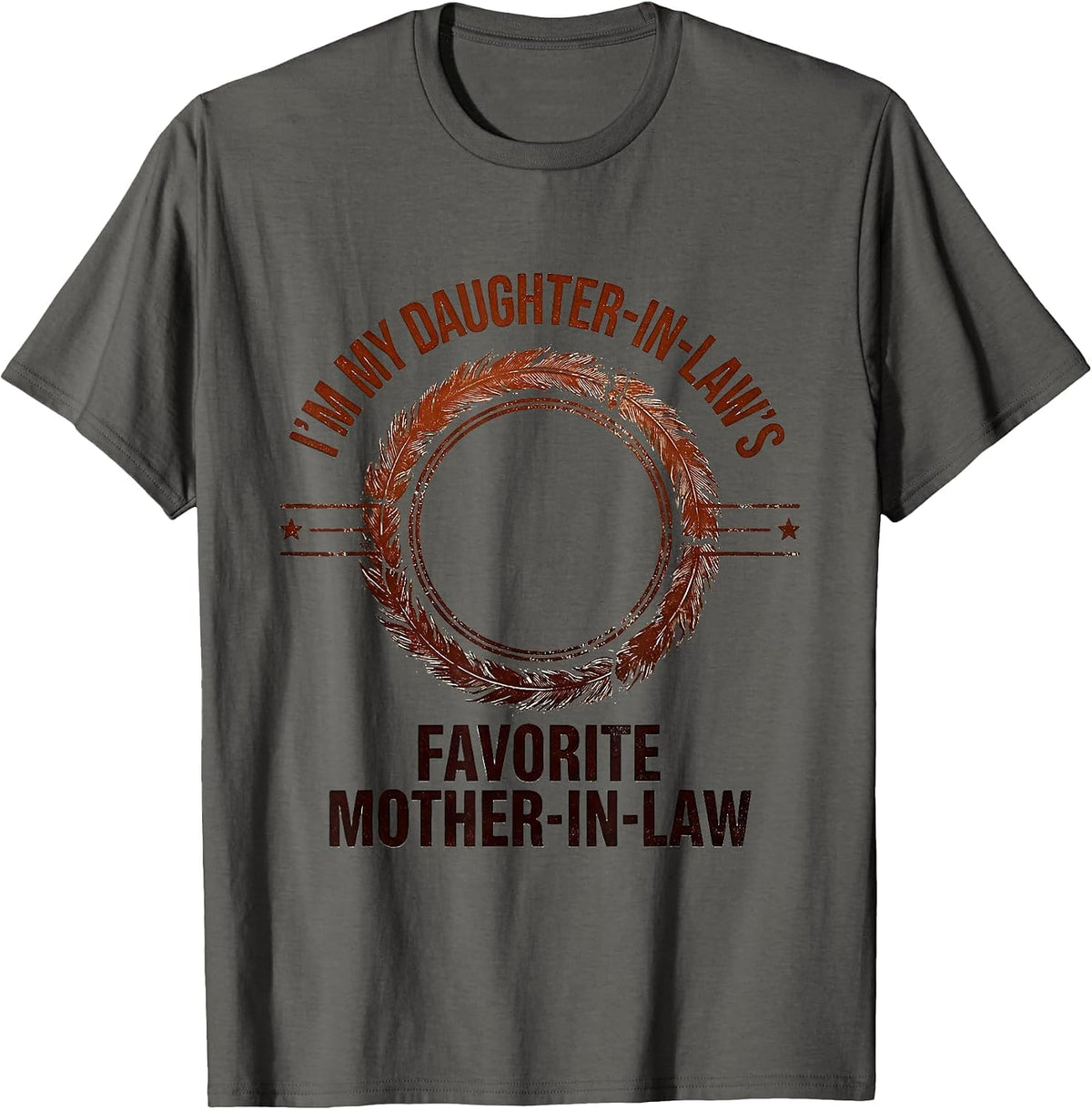I'm My Daughter-In-Law's Favorite Mother-In-Law Funny T-Shirt - Asphalt Grey