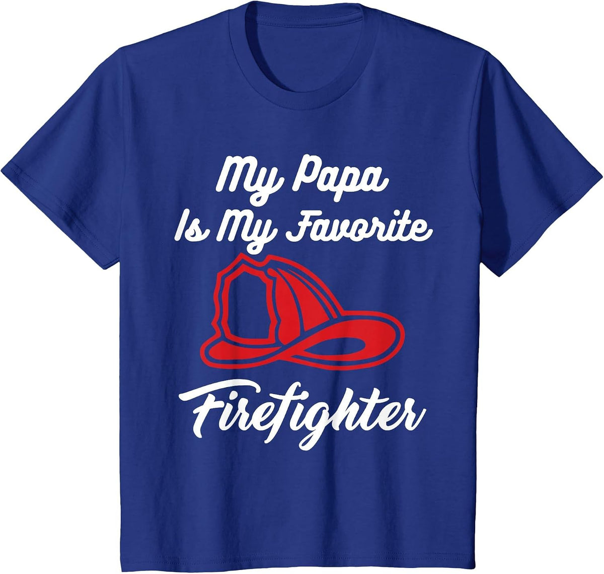 My Papa is My Favorite Firefighter Tshirt T-Shirt - Royal Blue