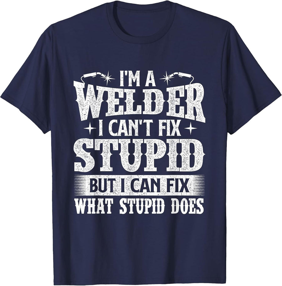 I'm A Welder I Can Fix It - Welding Construction Iron Worker T-Shirt - Navy Blue