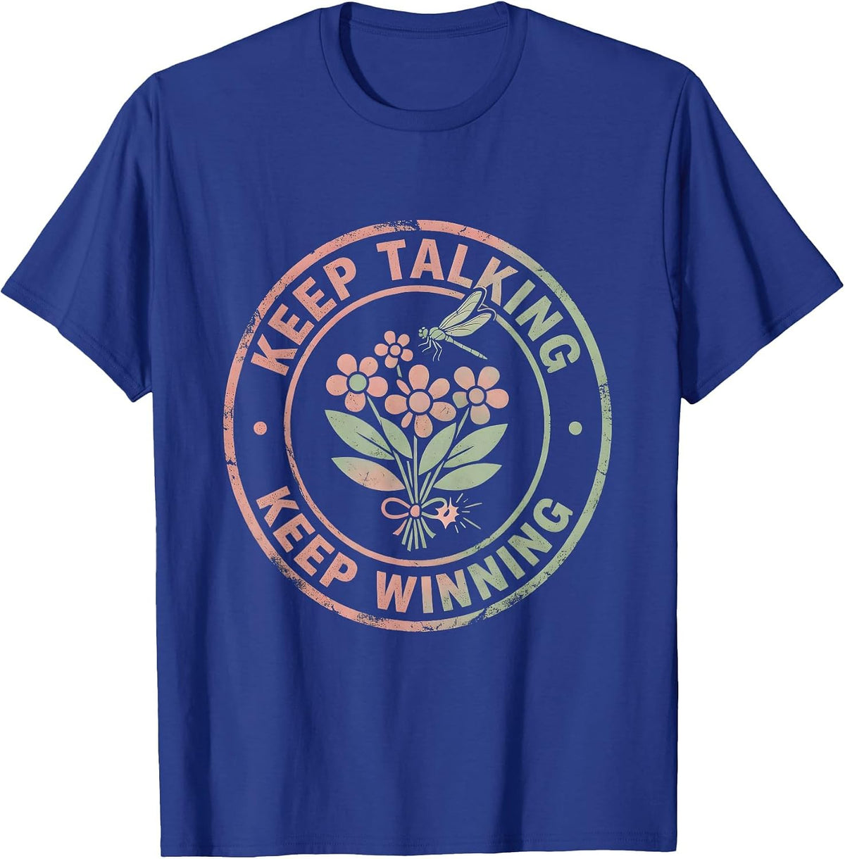 Men's Keep Talking Keep Winning Free Speech Design T-Shirt - Royal Blue