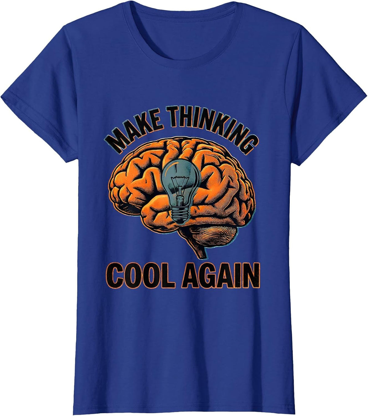 Women's Make Thinking Cool Again Graphic Design T-Shirt - Royal Blue