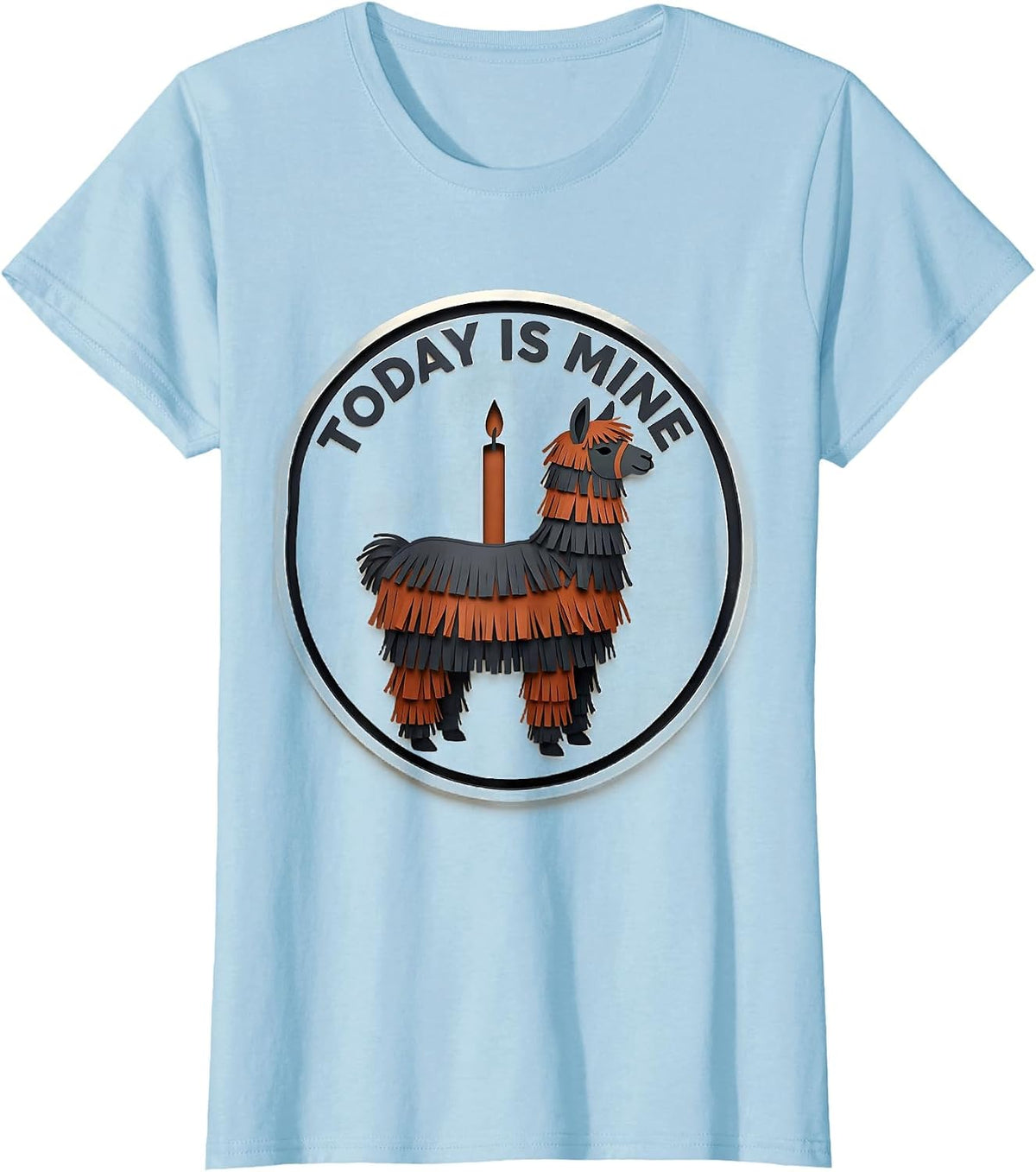 Today Is Mine Funny Llama Pinata Bruh Birthday Party T-Shirt - Baby Blue