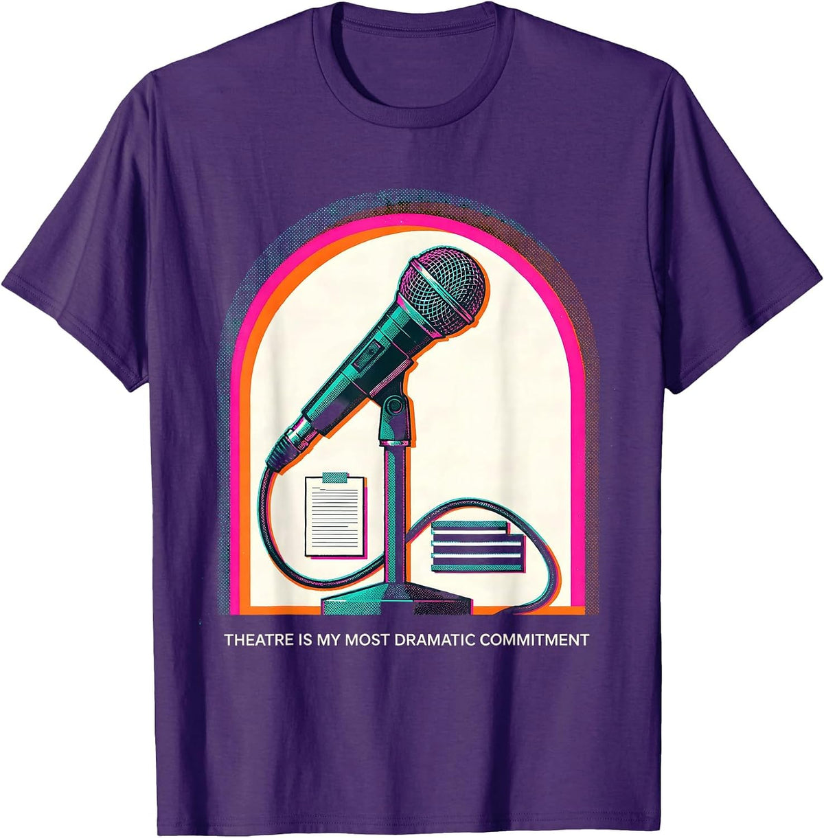 Theatre Is My Most Dramatic Commitment Funny Theatre Kid T-Shirt - Purple