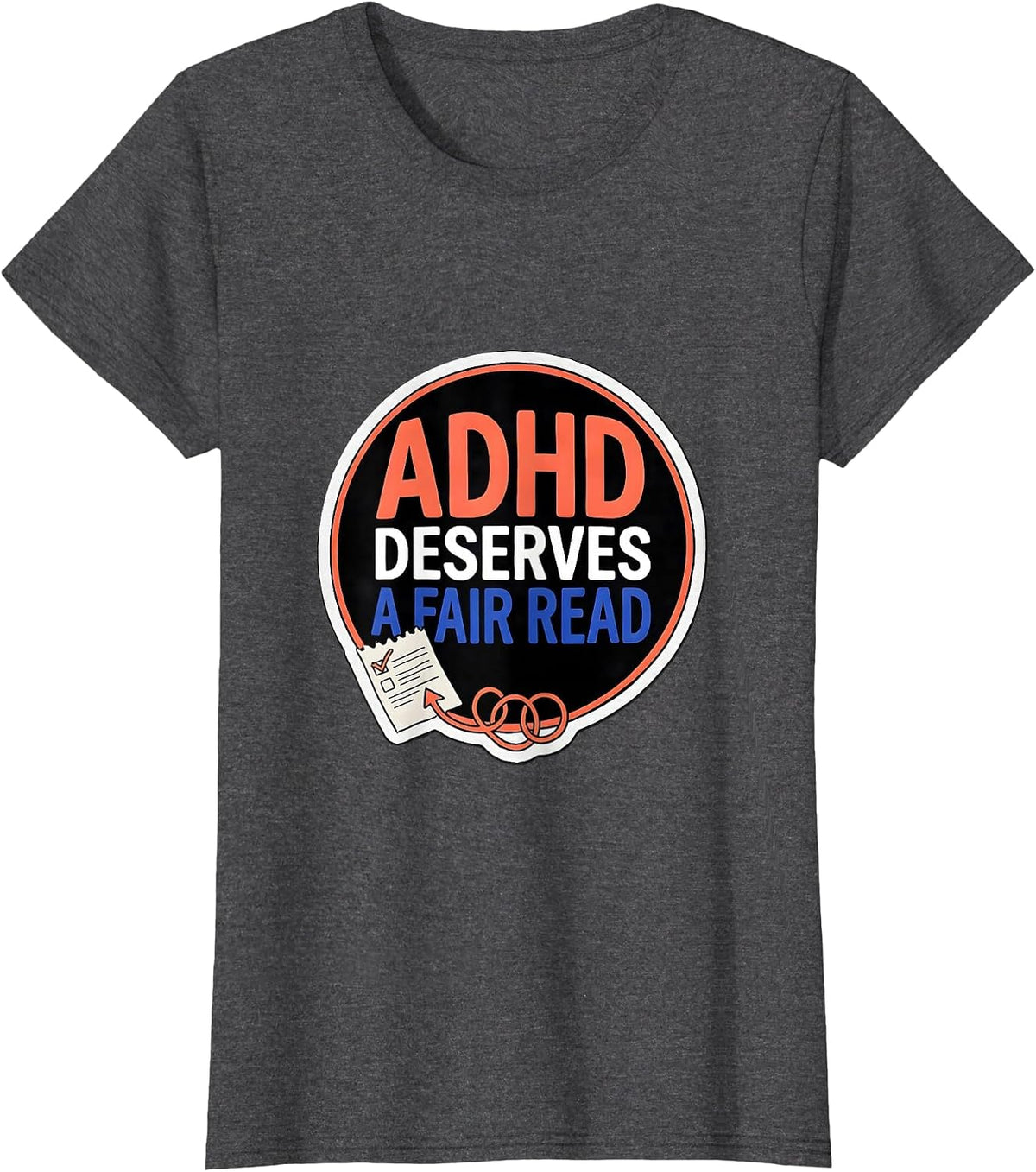 Women's ADHD Deserves A Fair Read Neurodivergent Support Humor T-Shirt - Dark Heather Grey