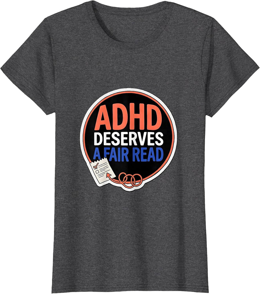Women's ADHD Deserves A Fair Read Neurodivergent Support Humor T-Shirt - Dark Heather Grey