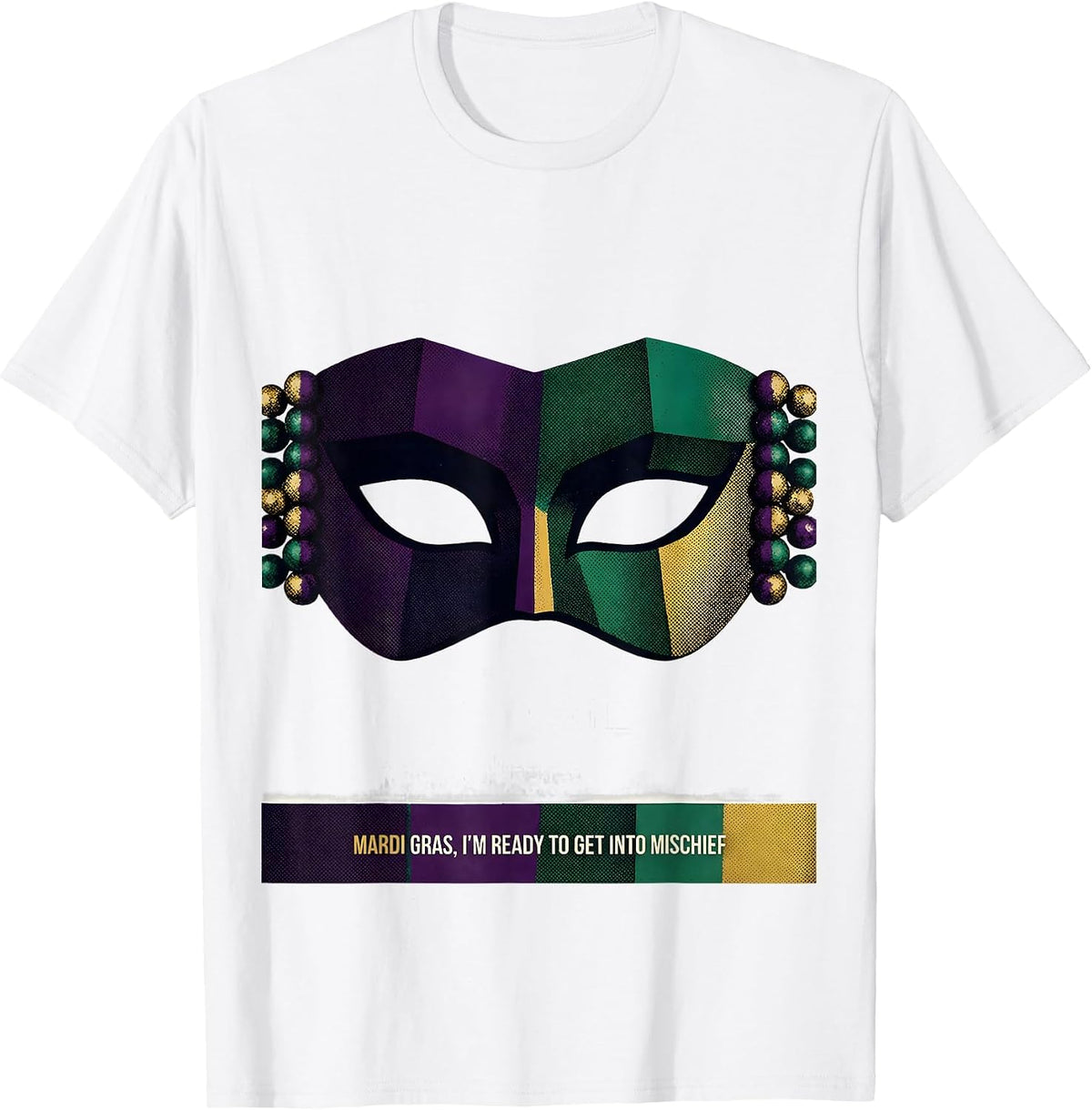 Men's Mardi Gras, I’m Ready To Get Into Mischief Carnival T-Shirt - White