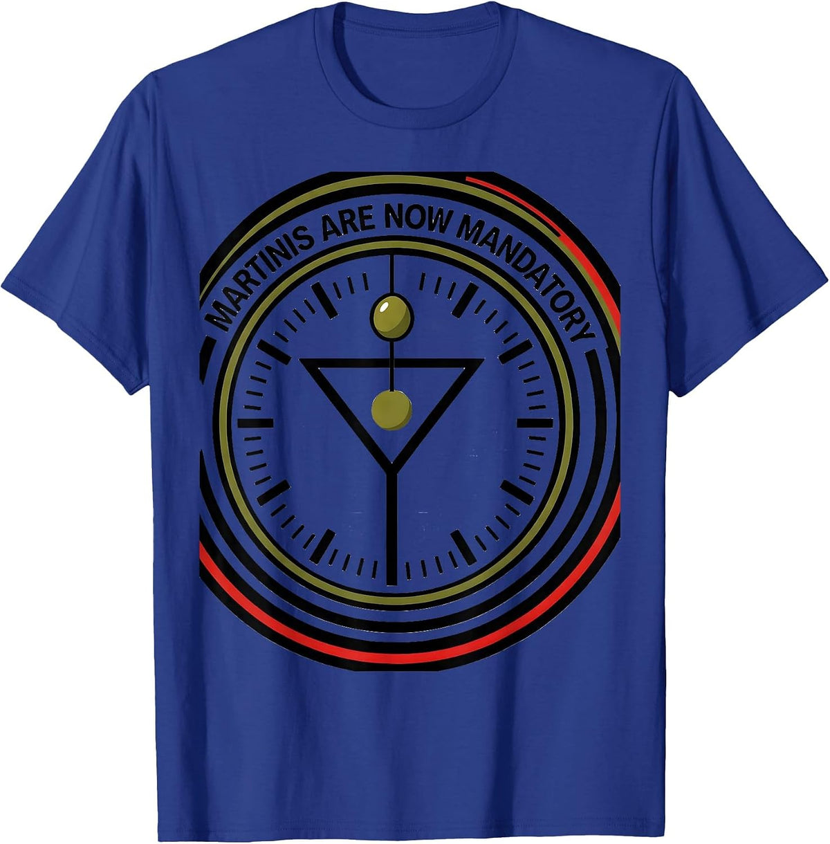 Martinis Are Now Mandatory Funny Cocktail Lover Humor T-Shirt - Royal Blue
