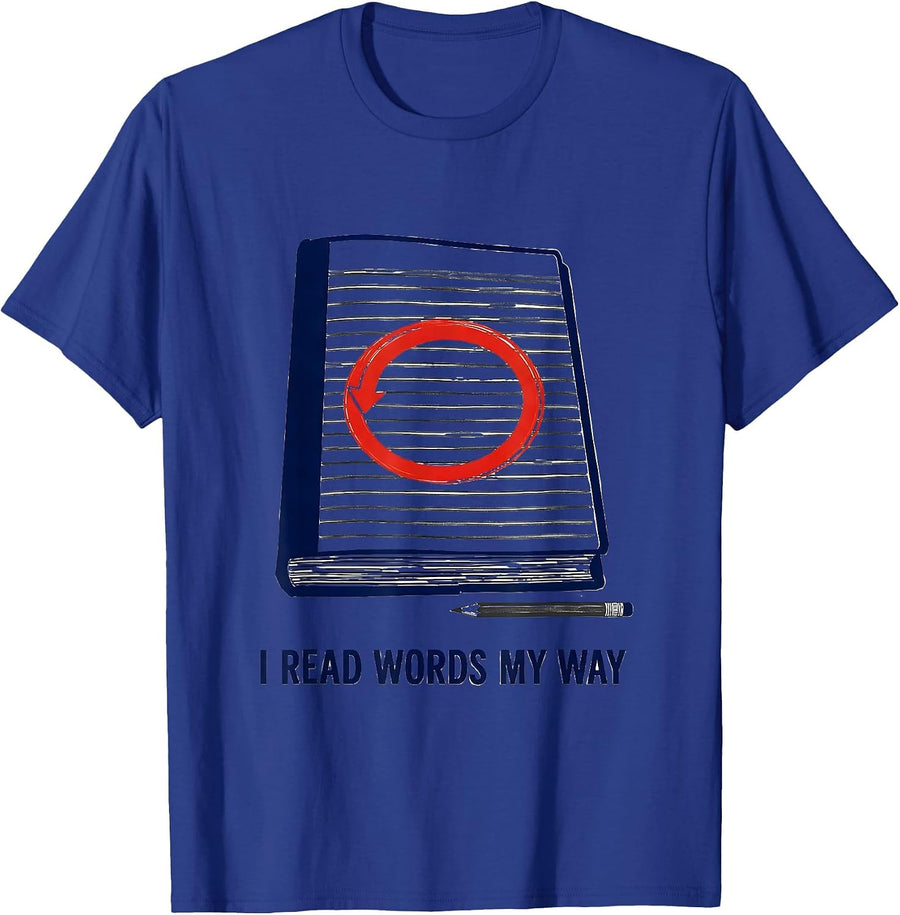 I Read Words My Way Dyslexia Awareness Month Red Day School T-Shirt - Royal Blue
