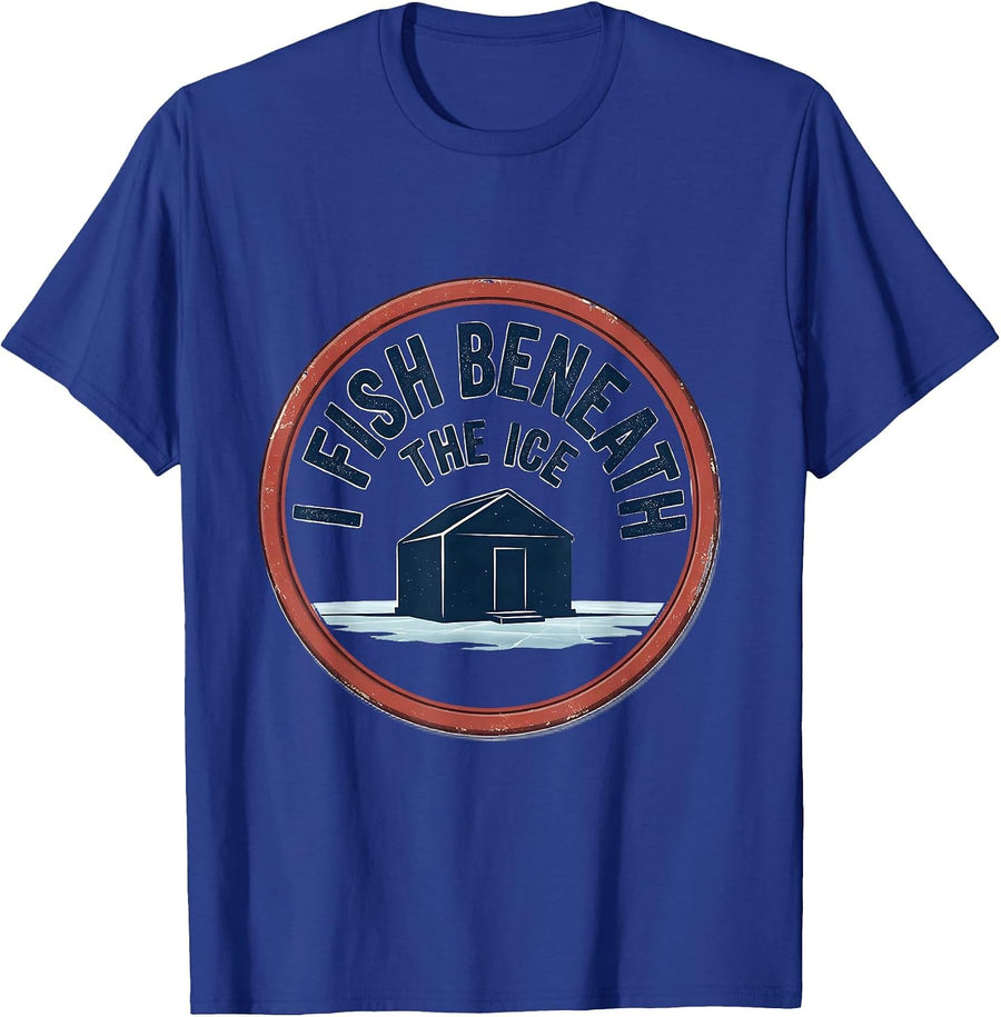 I Fish Beneath The Ice Vintage Funny Ice Fishing Dad Gift T-Shirt - Royal Blue