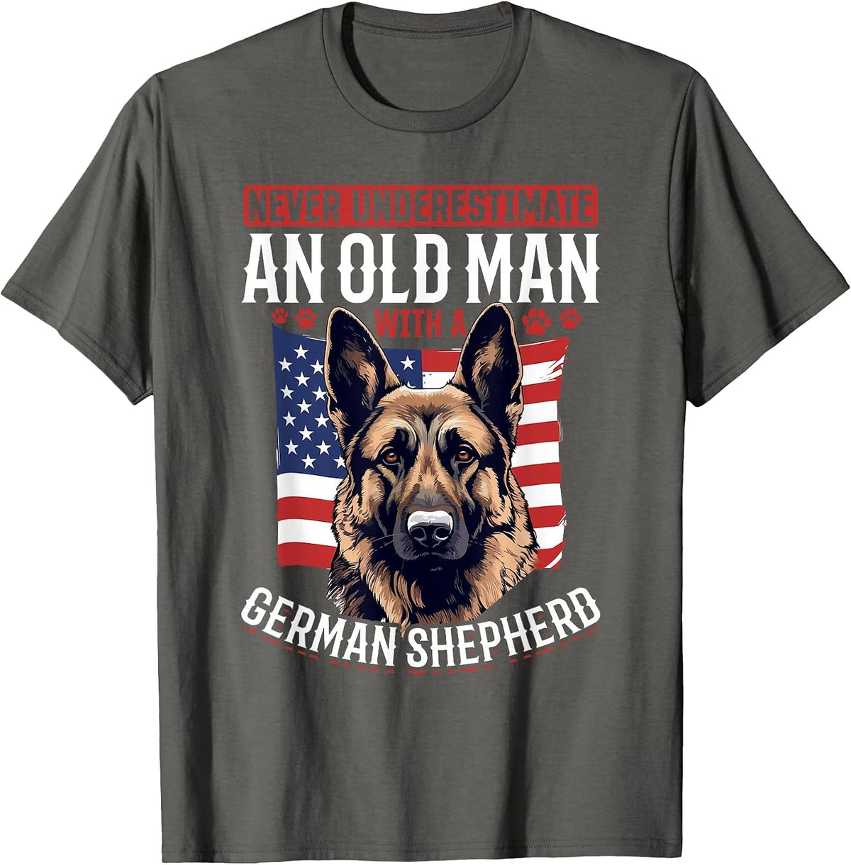 German Shepherd Dog Breed Never Underestimate an Old Man T-Shirt - Asphalt Grey