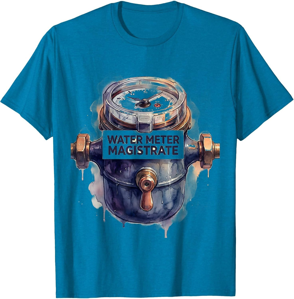 Water Meter Magistrate Funny Plumber Pipefitter Steamfitter T-Shirt - Sapphire Blue