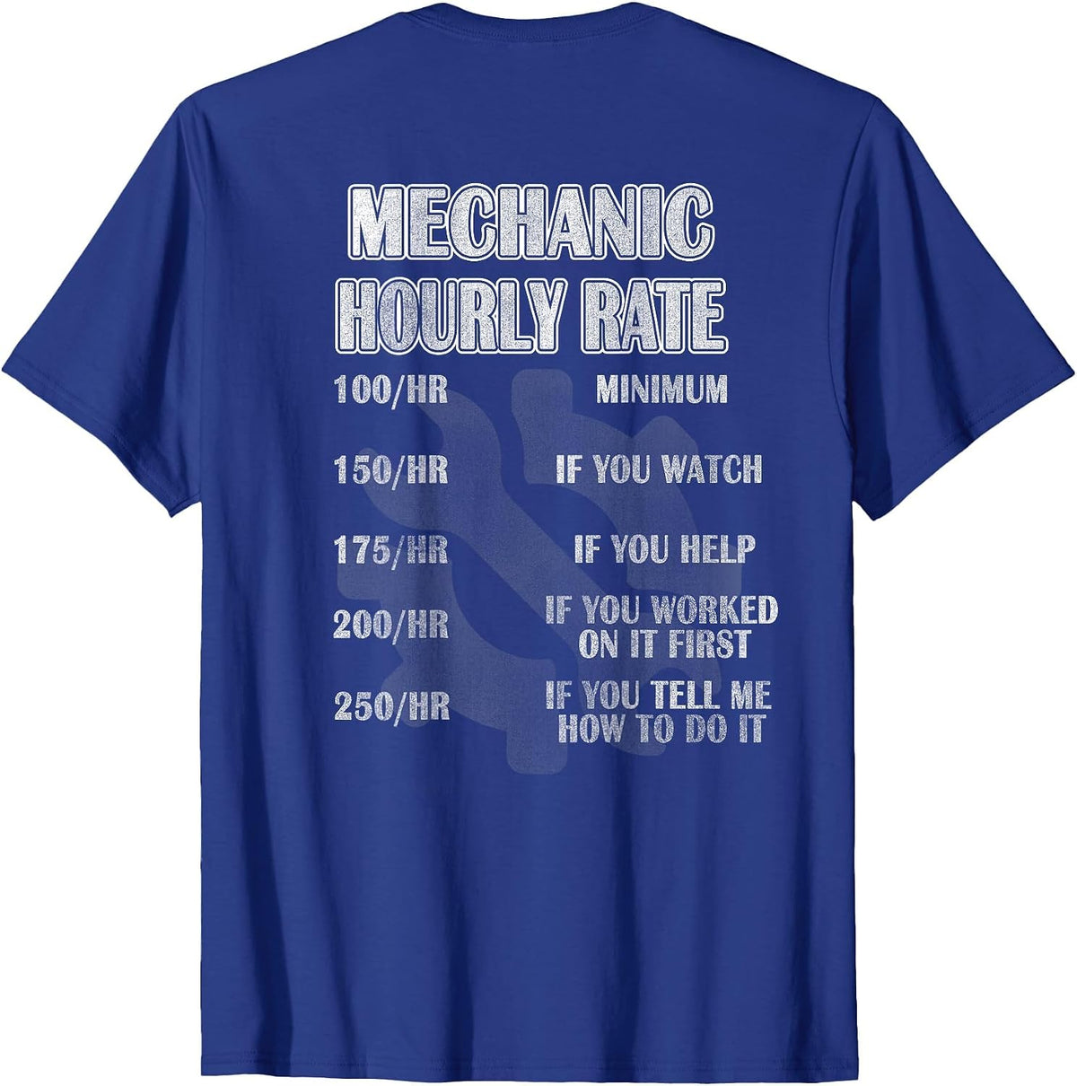 Mechanic Hourly Rate T-Shirt Graphic Tee for Auto Mechanics T-Shirt - Royal Blue