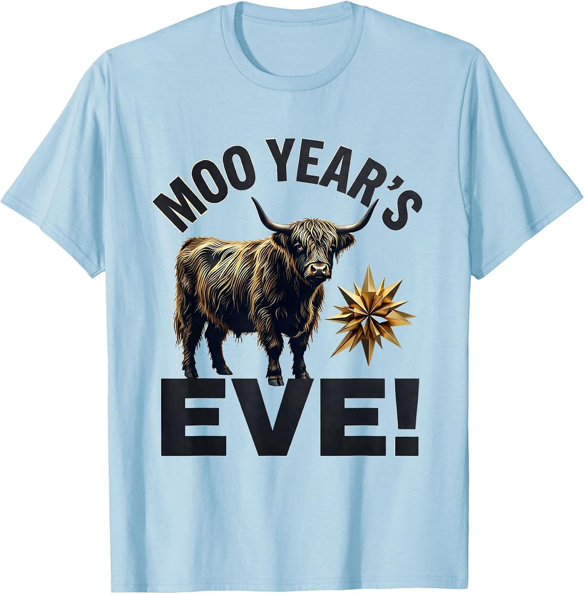 Men's Moo Year's Eve! Funny Highland Cow Seasonal Holiday Humor T-Shirt - Baby Blue