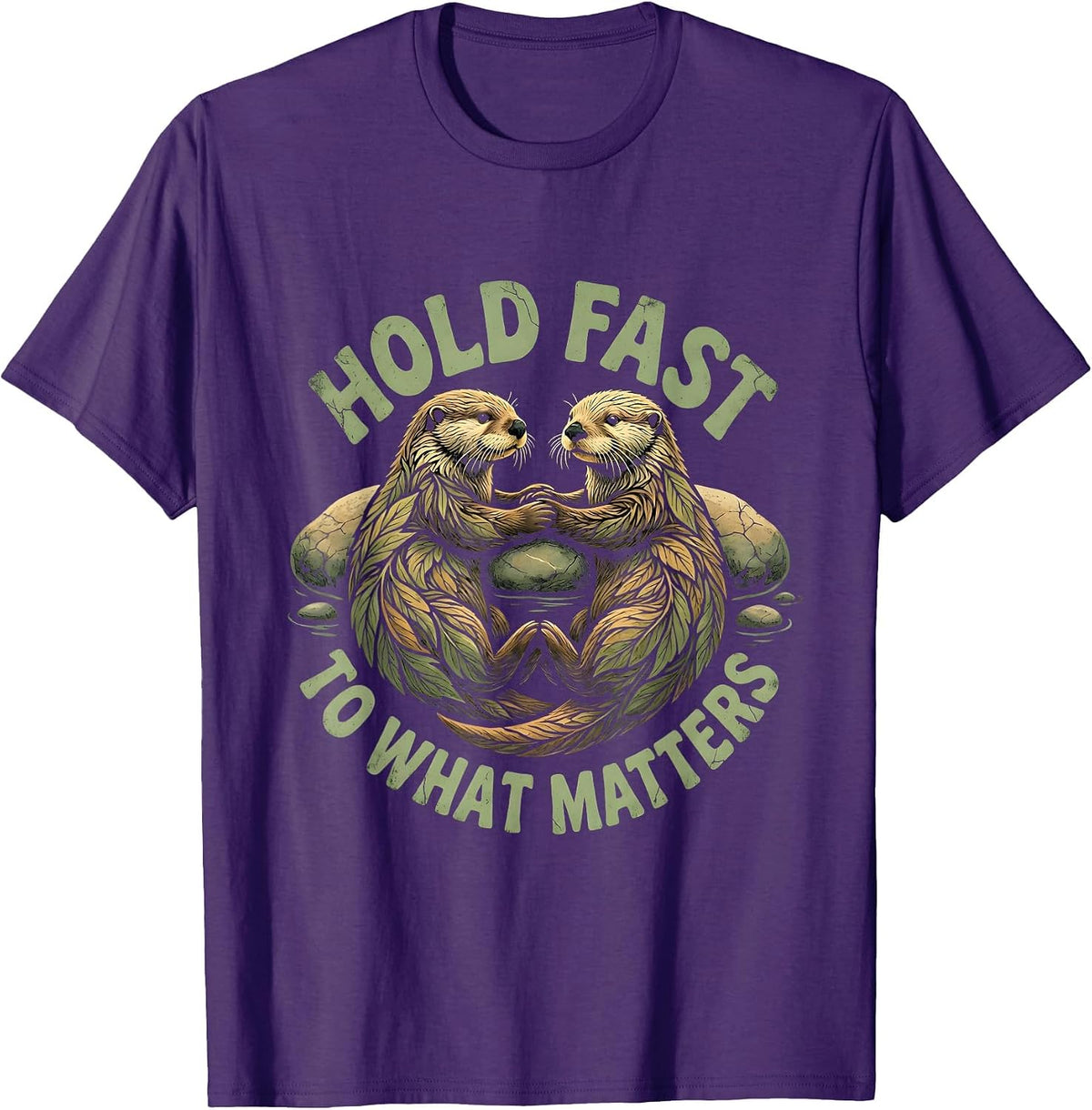 Hold Fast To What Matters Cute Sea Otter Animal Lover Humor T-Shirt - Purple
