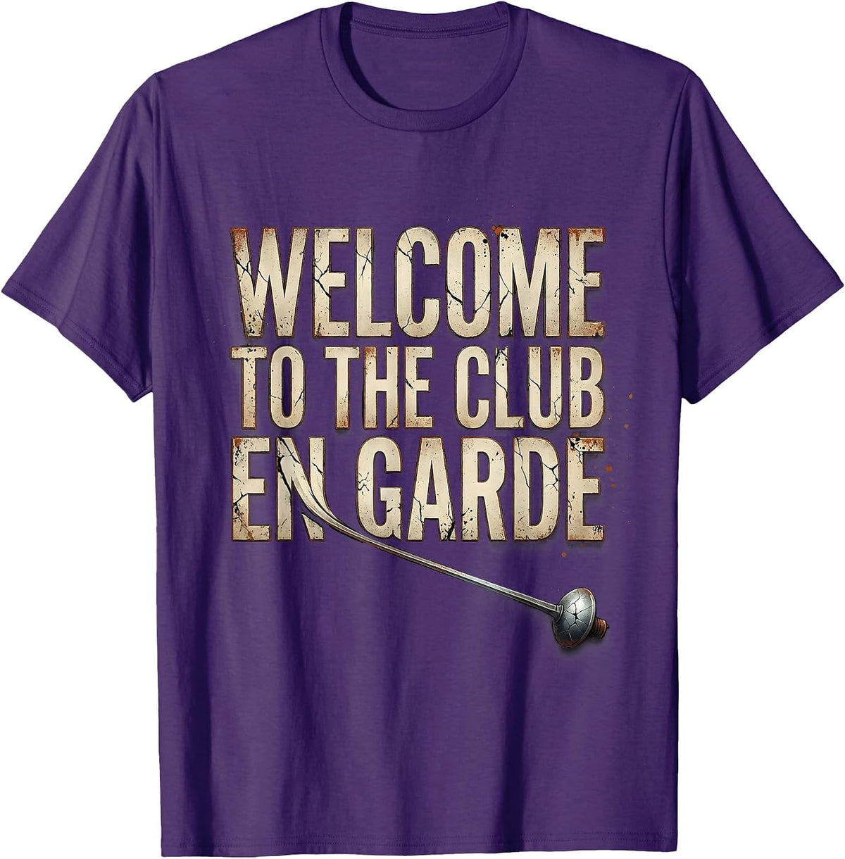 Men's Welcome To The Club En Garde Distressed Fencing Fan Humor T-Shirt - Purple