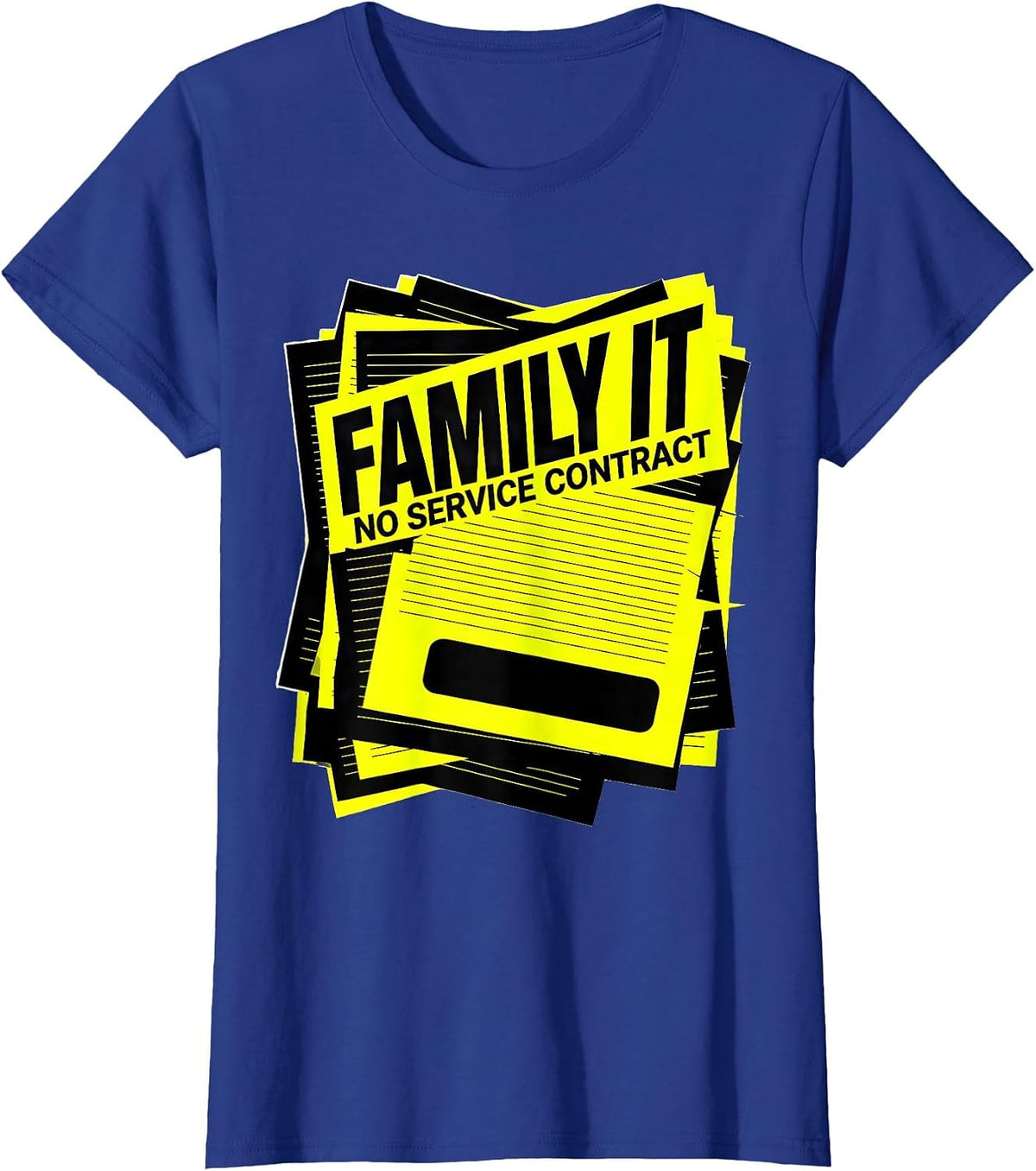 Women's Family IT No Service Contract Funny Tech Support Humor T-Shirt - Royal Blue