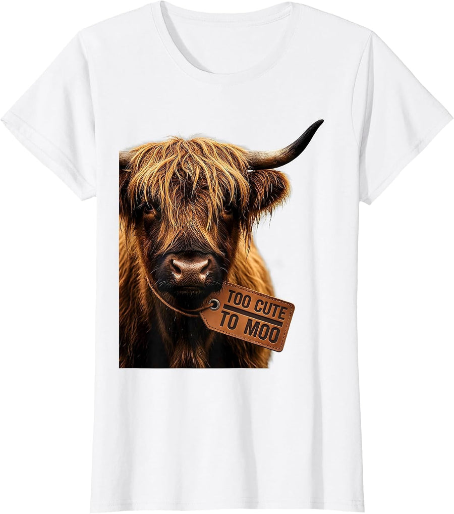 Women's Too Cute To Moo Highland Cow Design T-Shirt - White