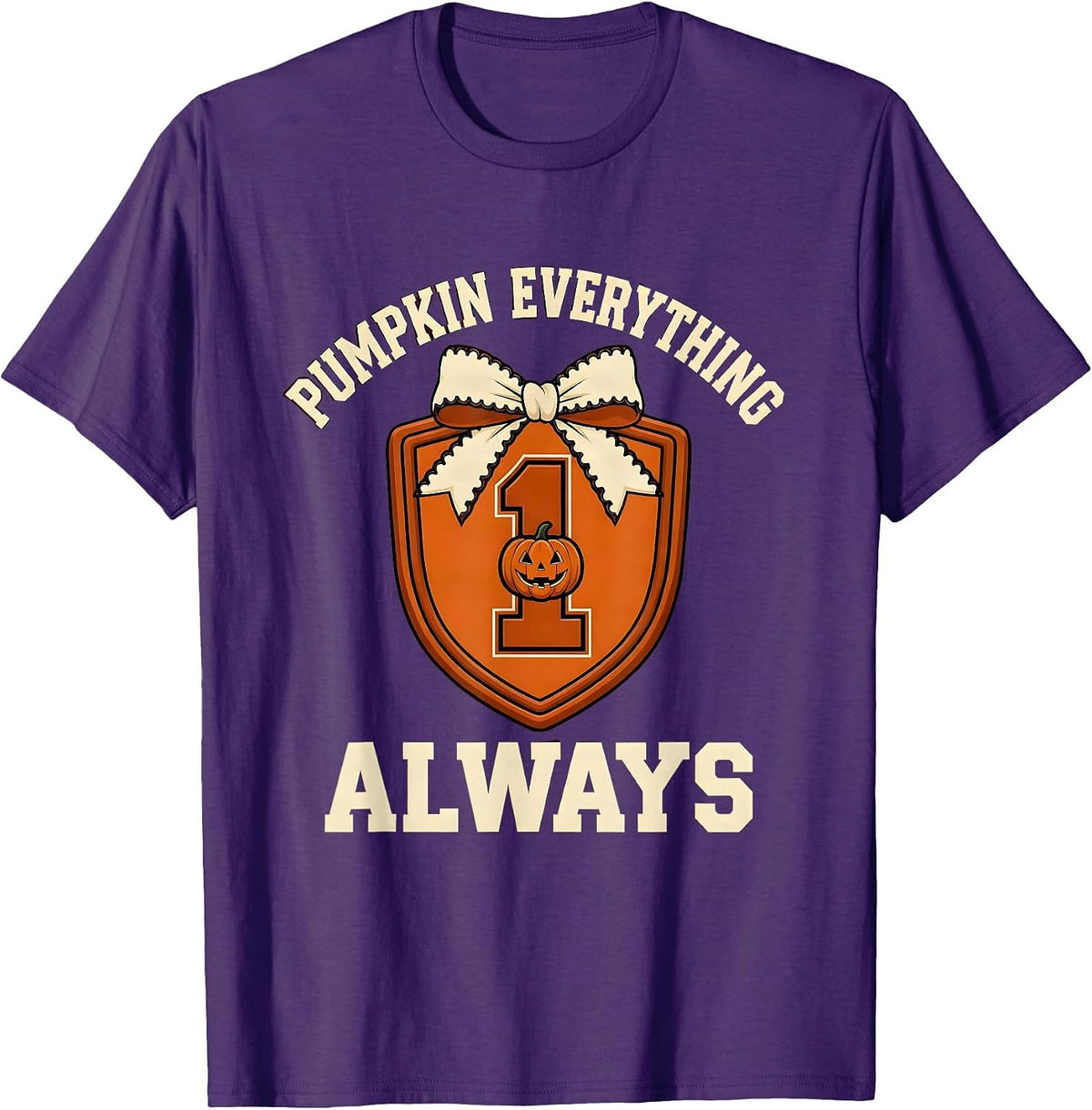 Pumpkin Everything Always Fall Season Design T-Shirt - Purple