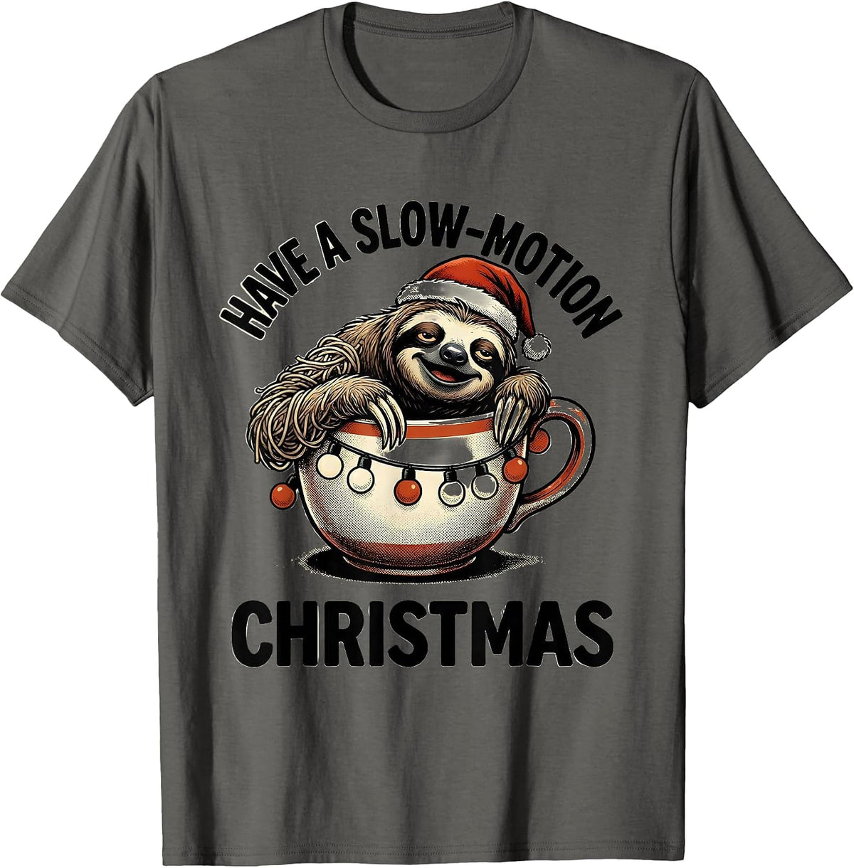Have a Slow-Motion Christmas Funny Sloth Lover Christmas T-Shirt - Asphalt Grey