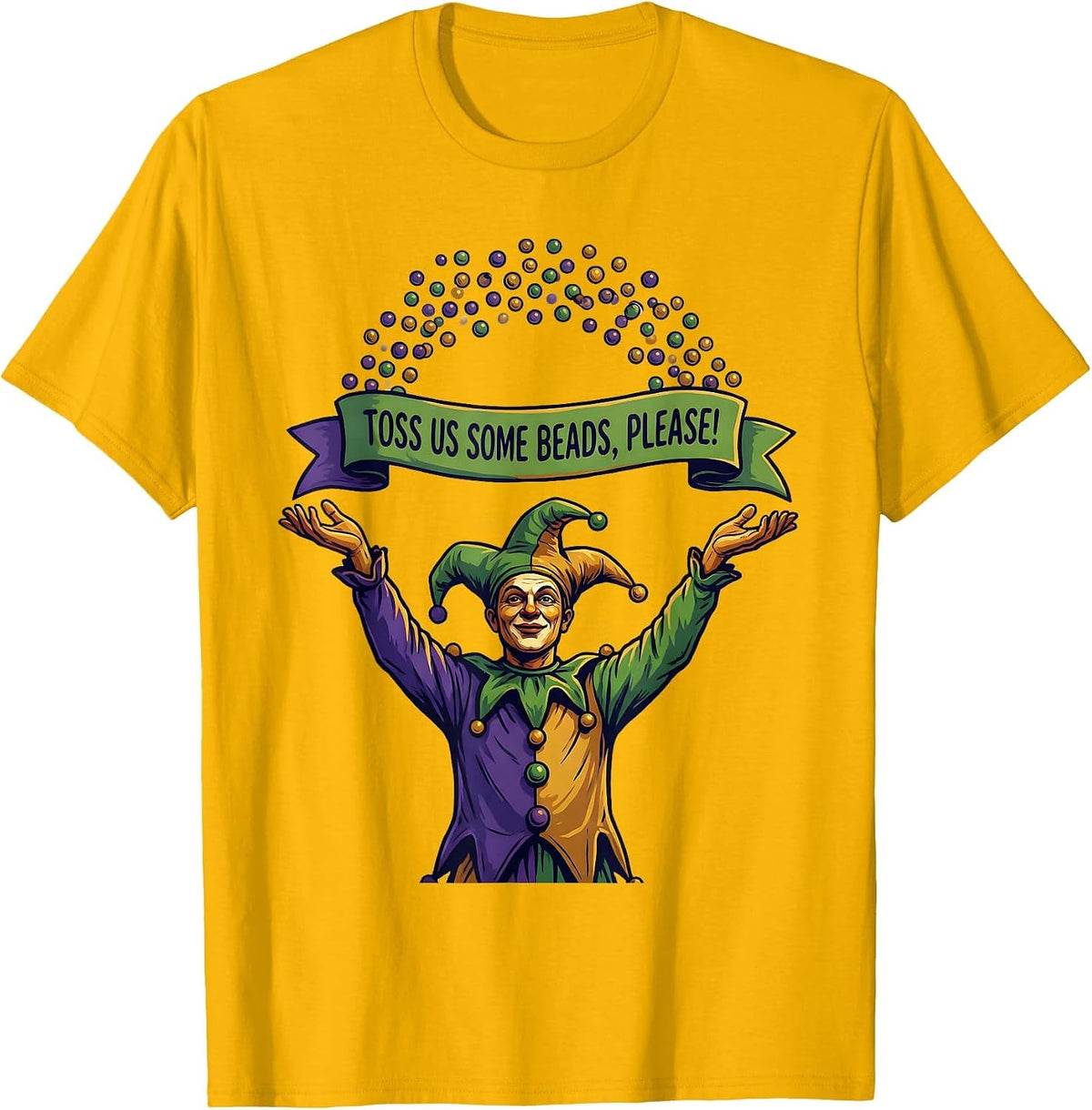 Toss Us Some Beads, Please! Funny Mardi Gras Jester Carnival T-Shirt - Golden Yellow