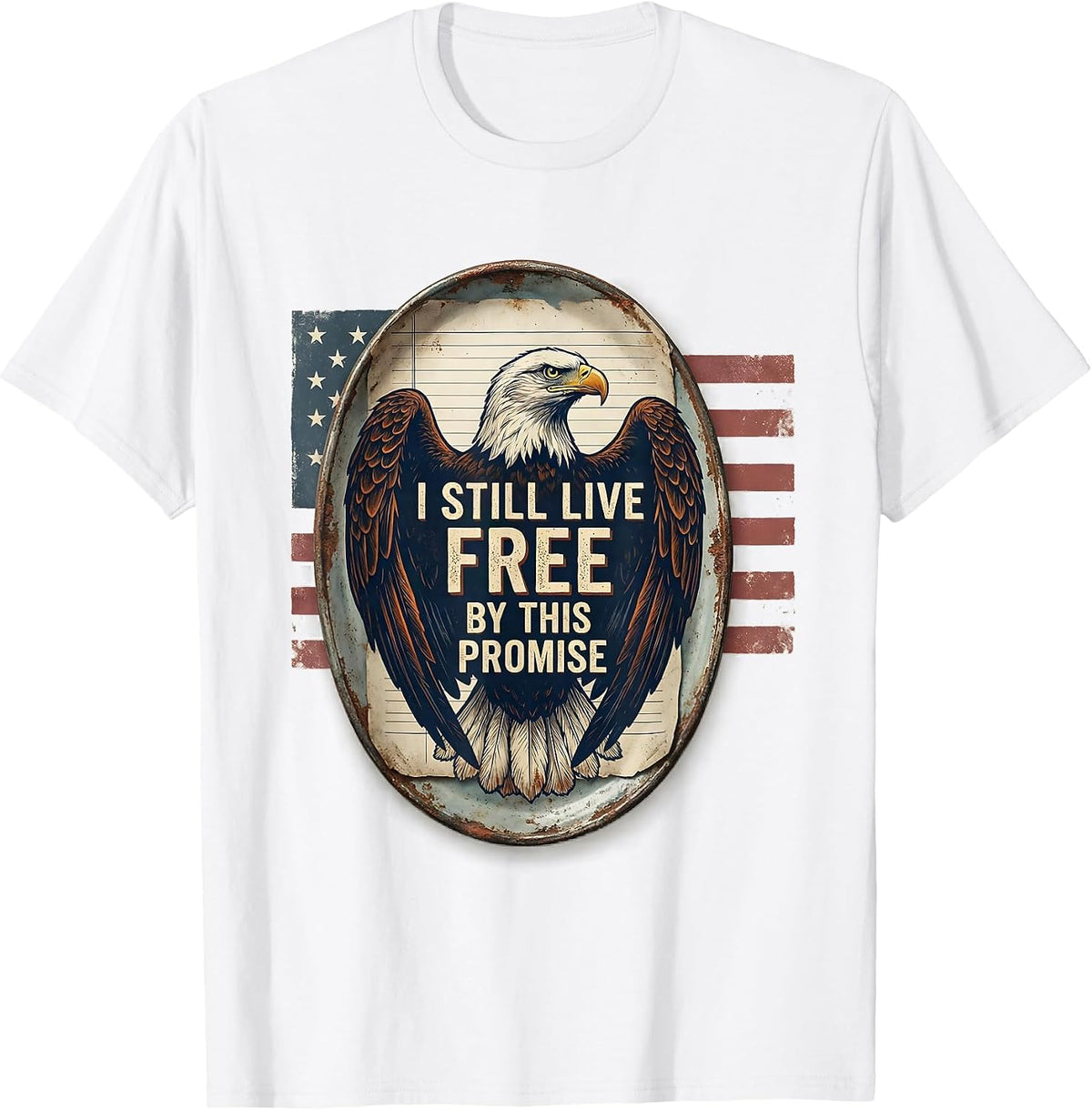 Men's I Still Live Free By This Promise Vintage Eagle Patriotic T-Shirt - White