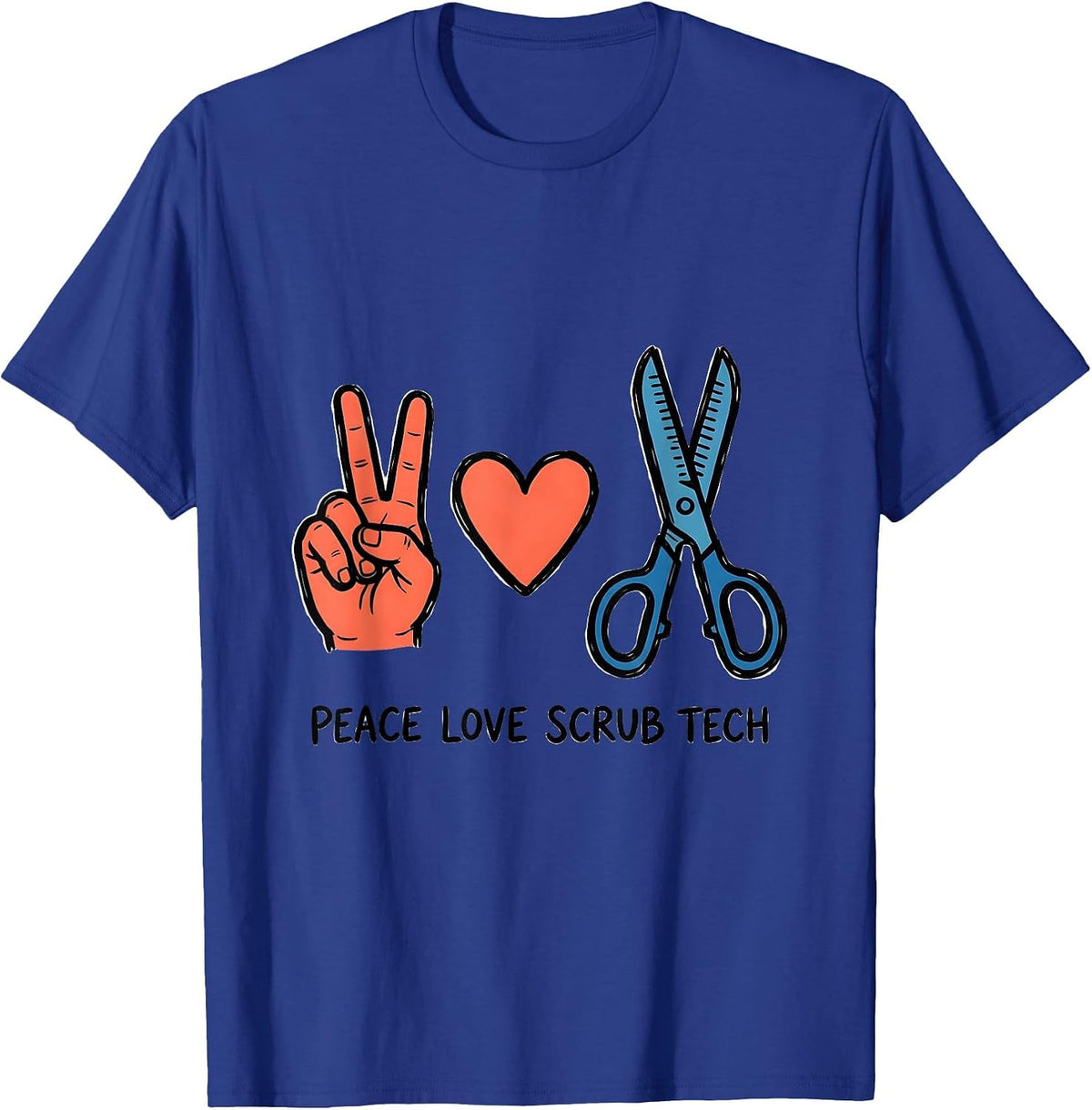 Peace Love Scrub Tech Medical Role Humor Gift T-Shirt - Royal Blue