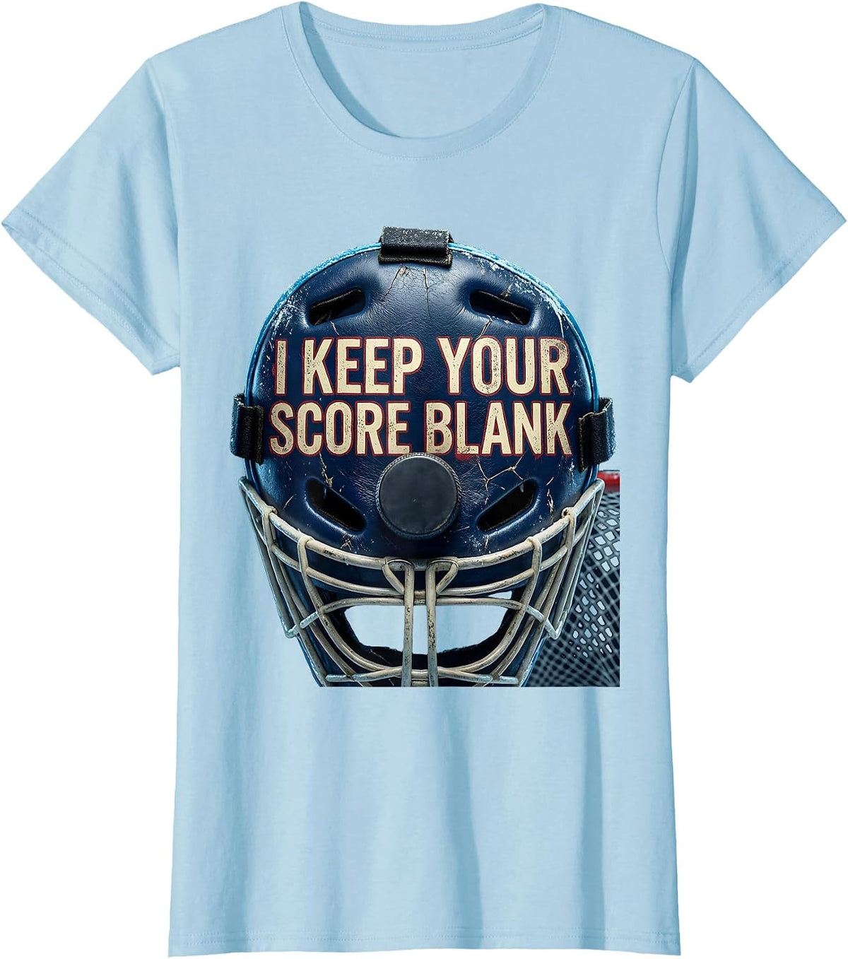 I Keep Your Score Blank Distressed Hockey Goalie Humor T-Shirt - Baby Blue