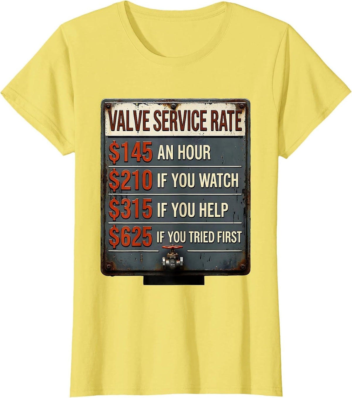 Women's Valve Service Rate Funny Plumber Hourly Rate Humor T-Shirt - Lemon Yellow